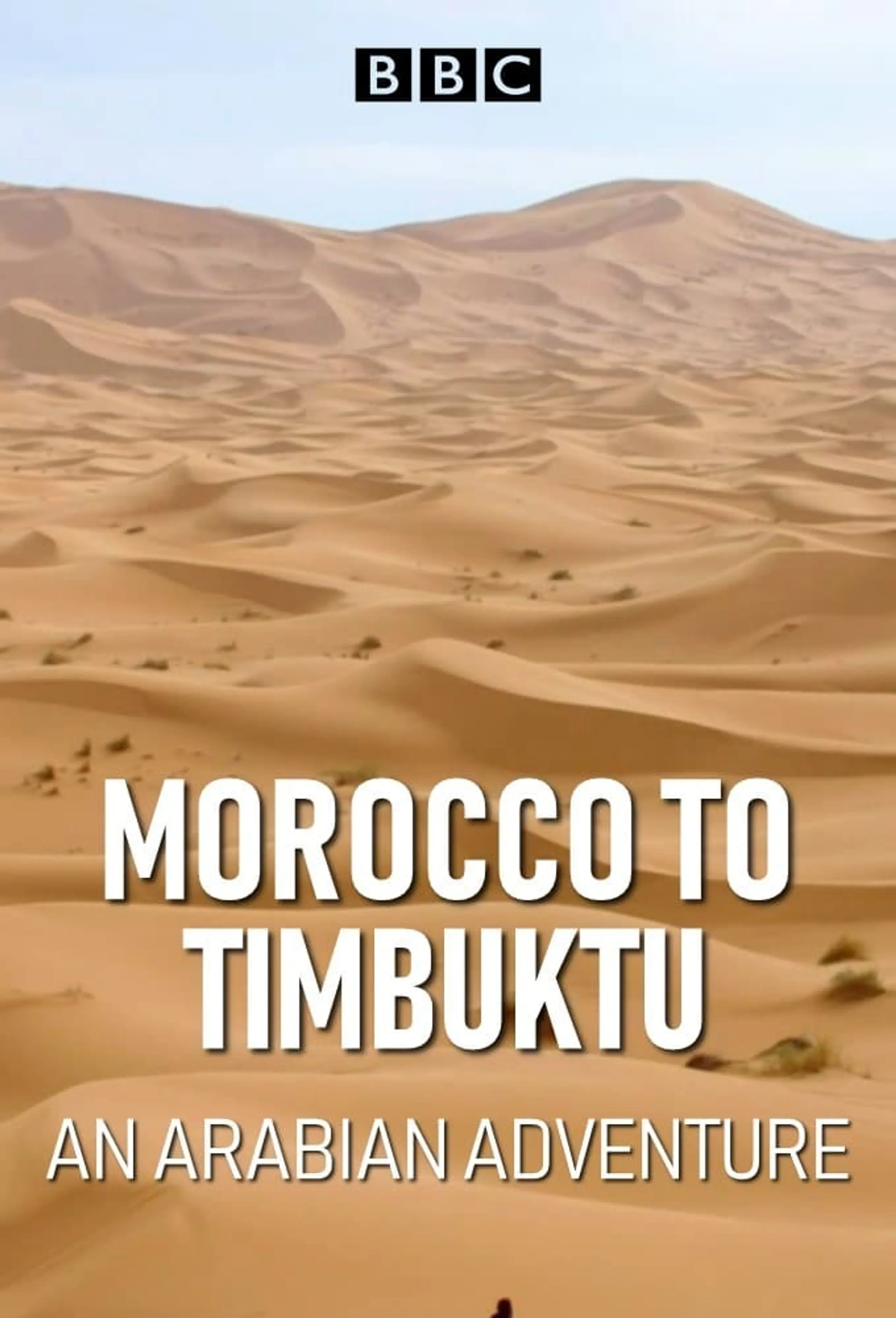 Morocco to Timbuktu: An Arabian Adventure