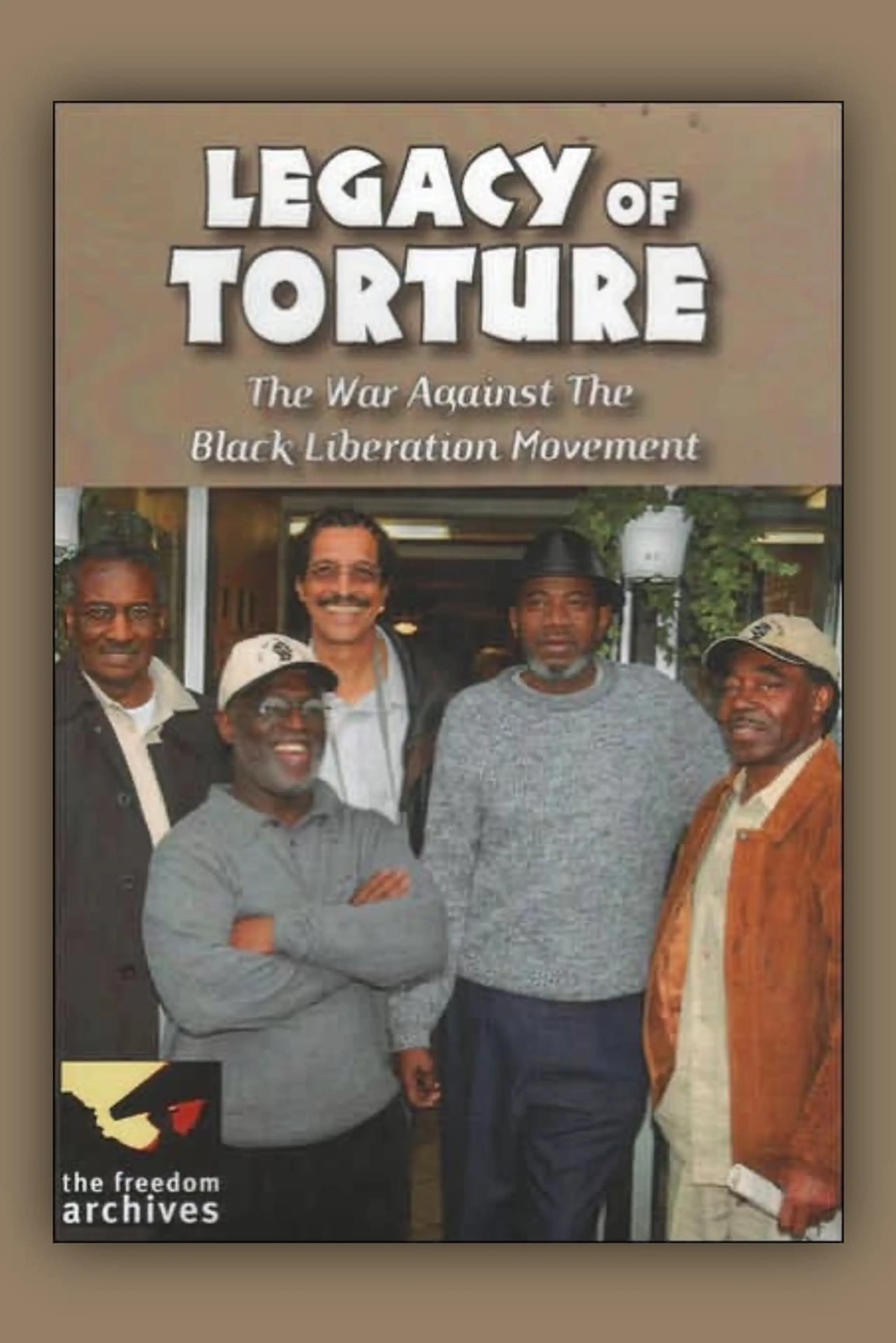 Legacy of Torture: The War Against the Black Liberation Movement