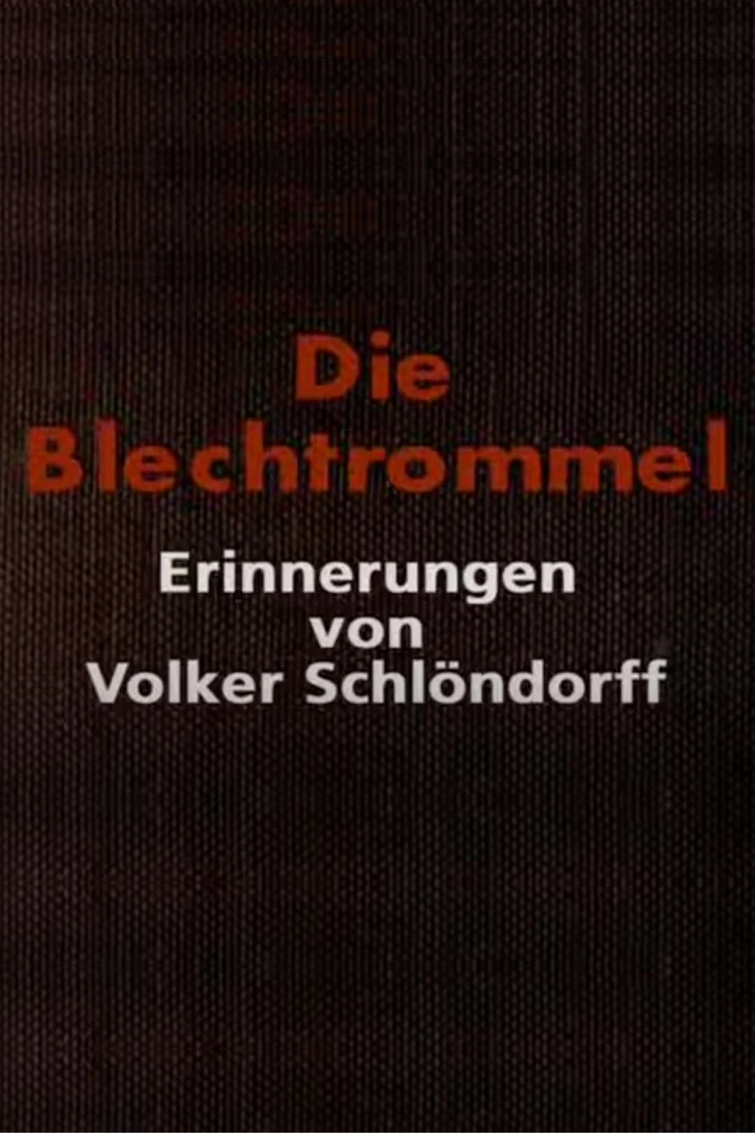 Die Blechtrommel: Erinnerungen von Volker Schlöndorff