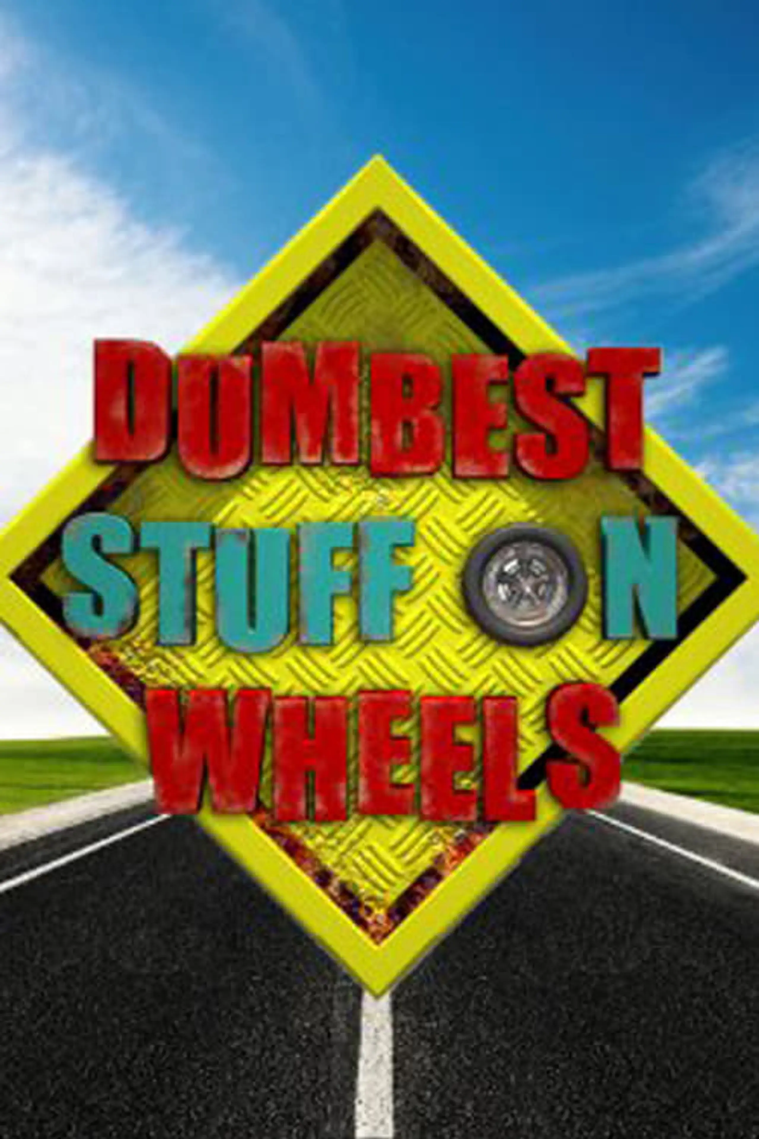 Dumbest Stuff on Wheels