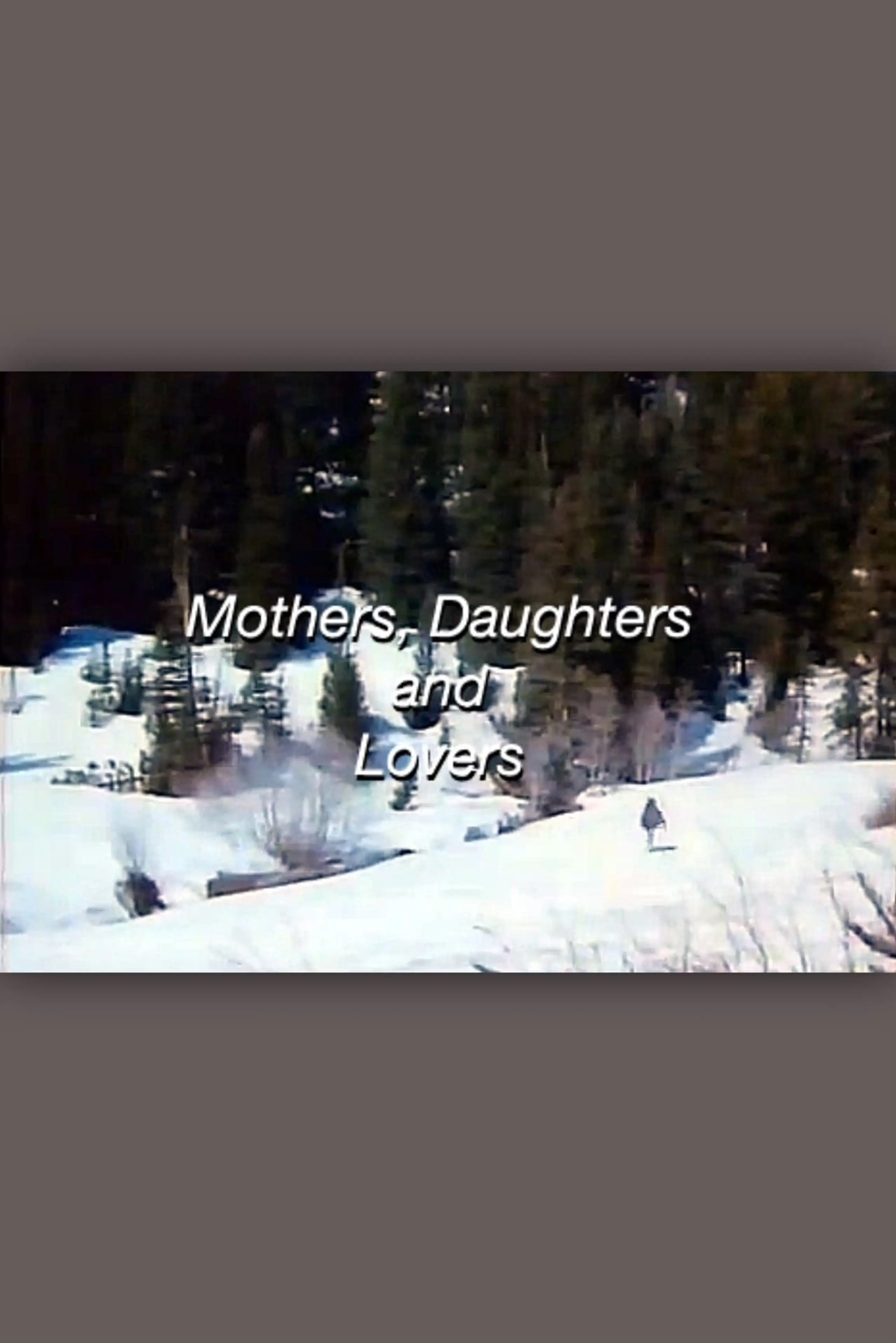 Mothers, Daughters and Lovers