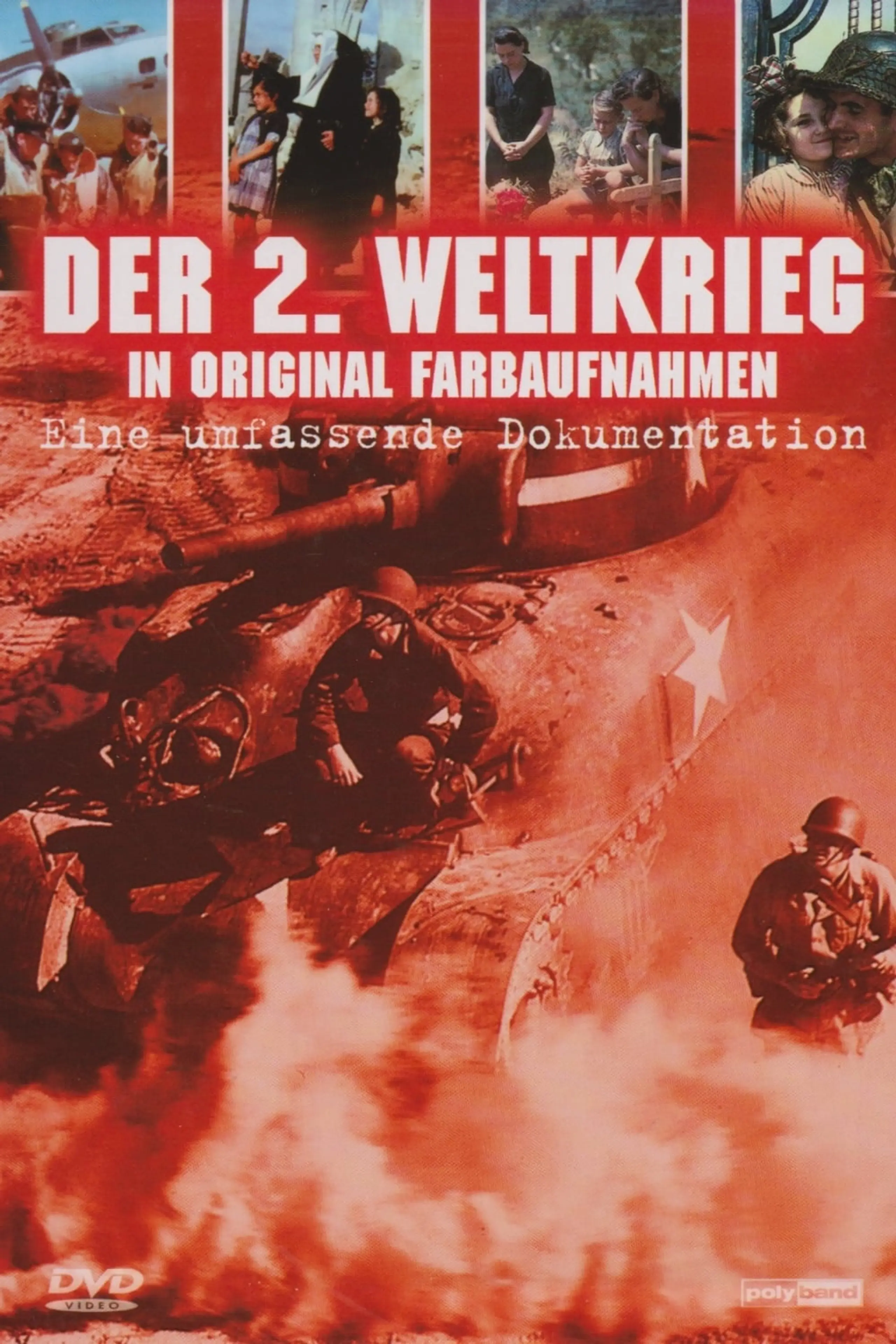 Der 2. Weltkrieg in Original Farbaufnahmen