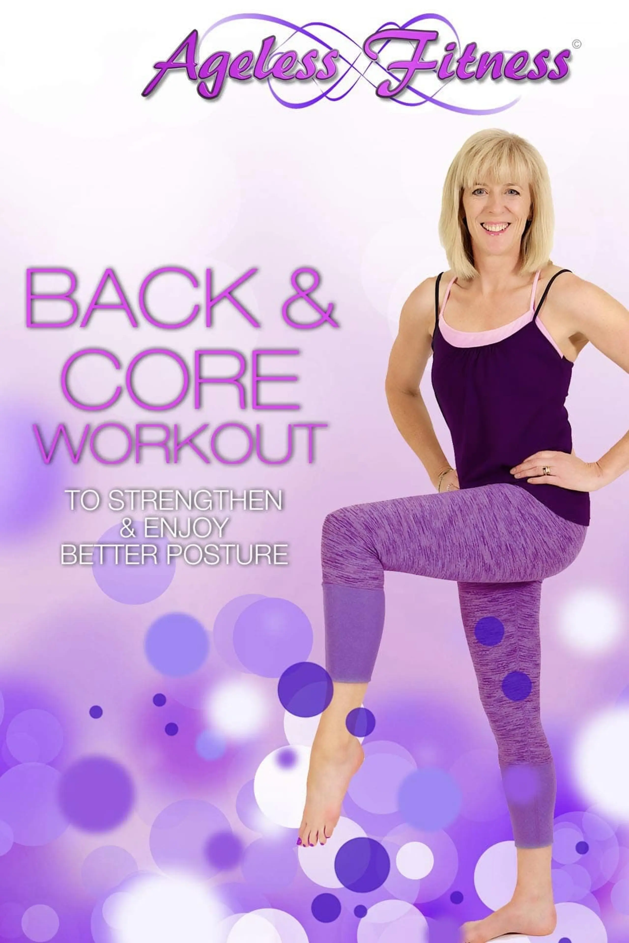 Ageless Fitness - Back & Core Workout: To Strengthen & Enjoy Better Posture