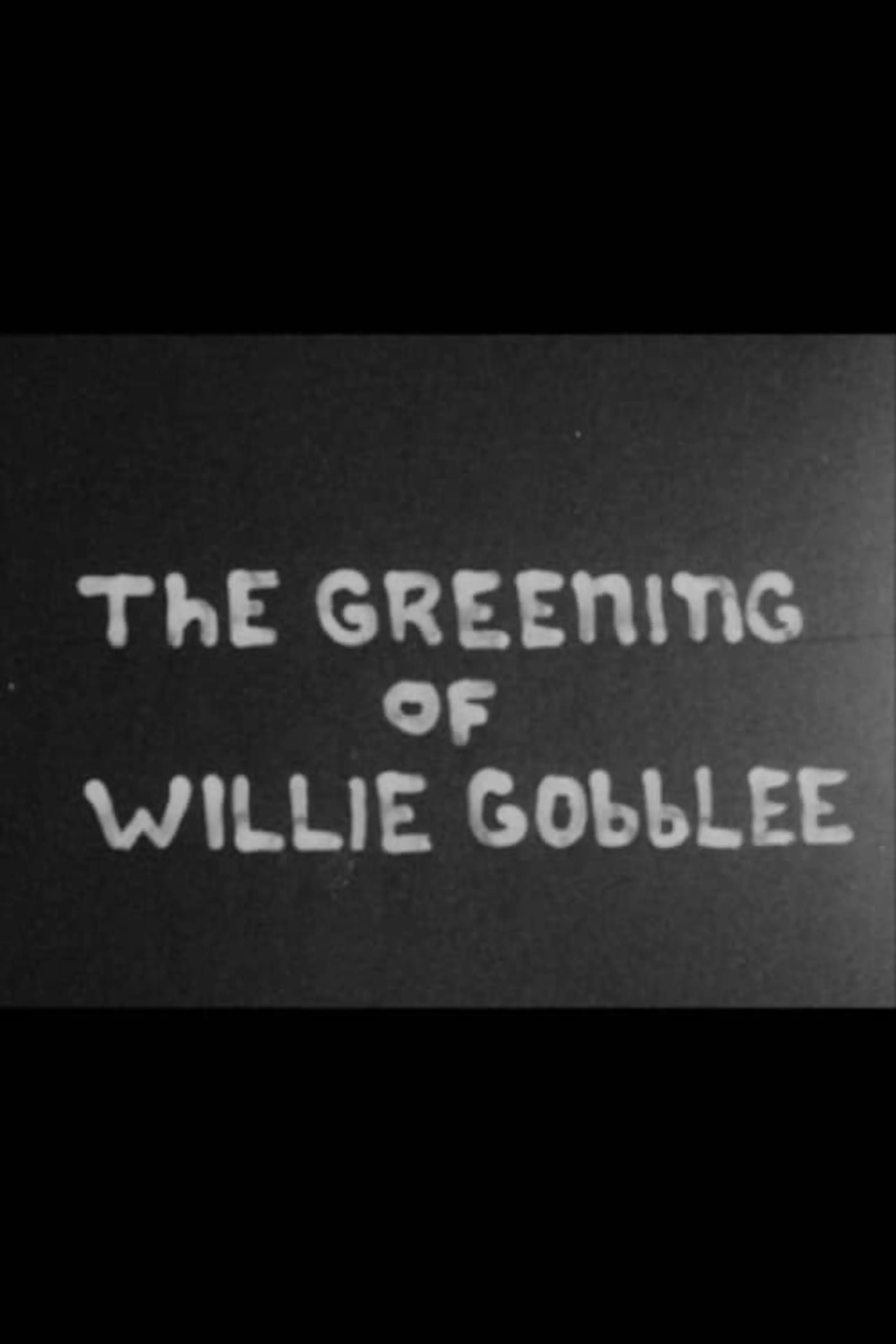 The Greening of Willie Gobblee