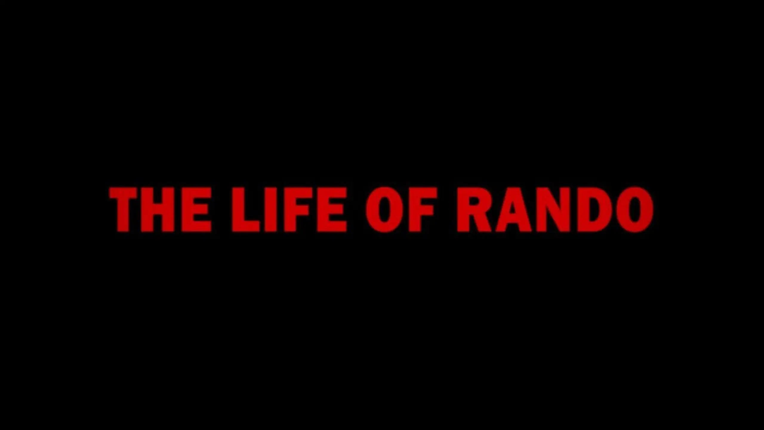 The Life Of Rando