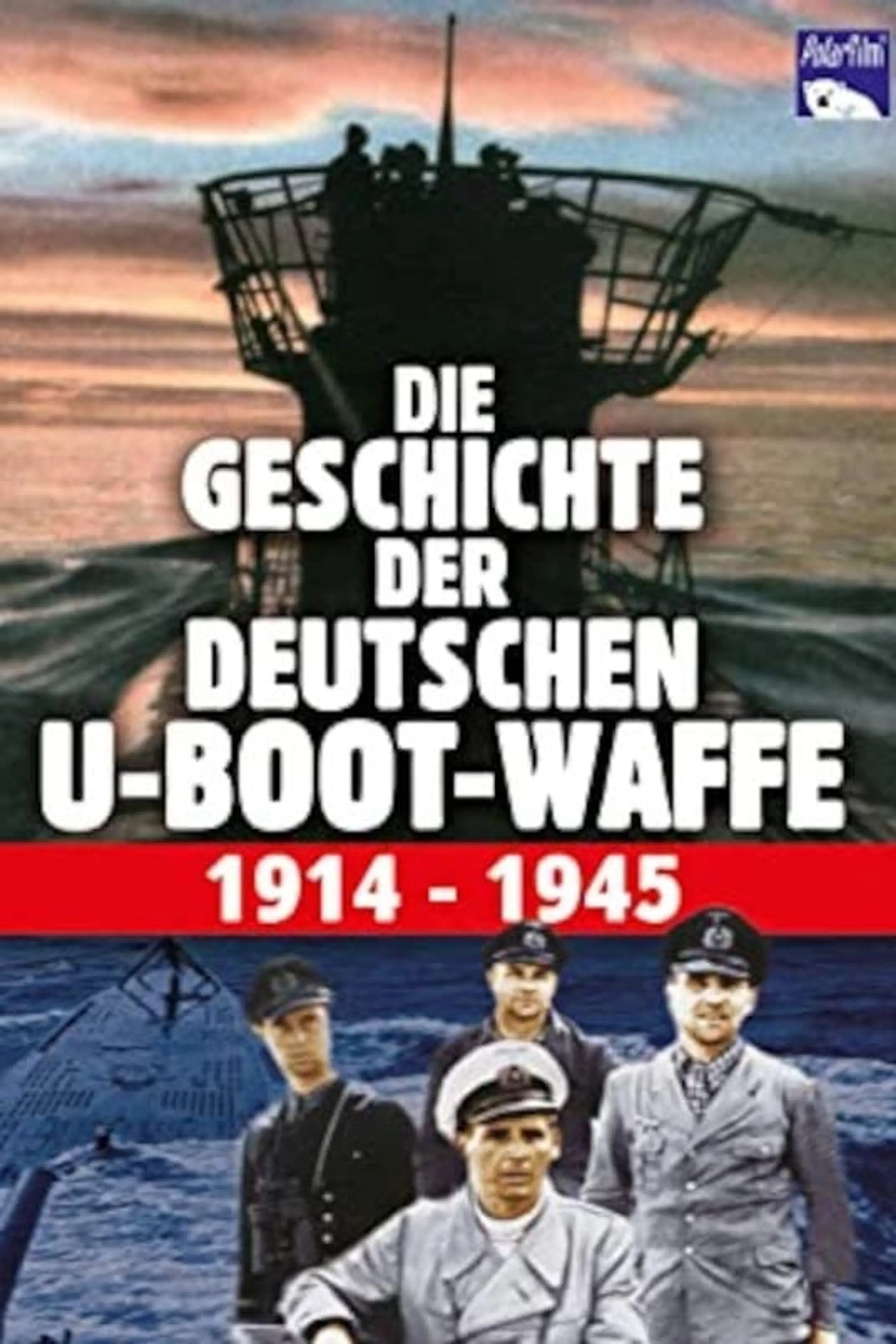 Die Geschichte der deutschen U-Boot-Waffe 1914-1945