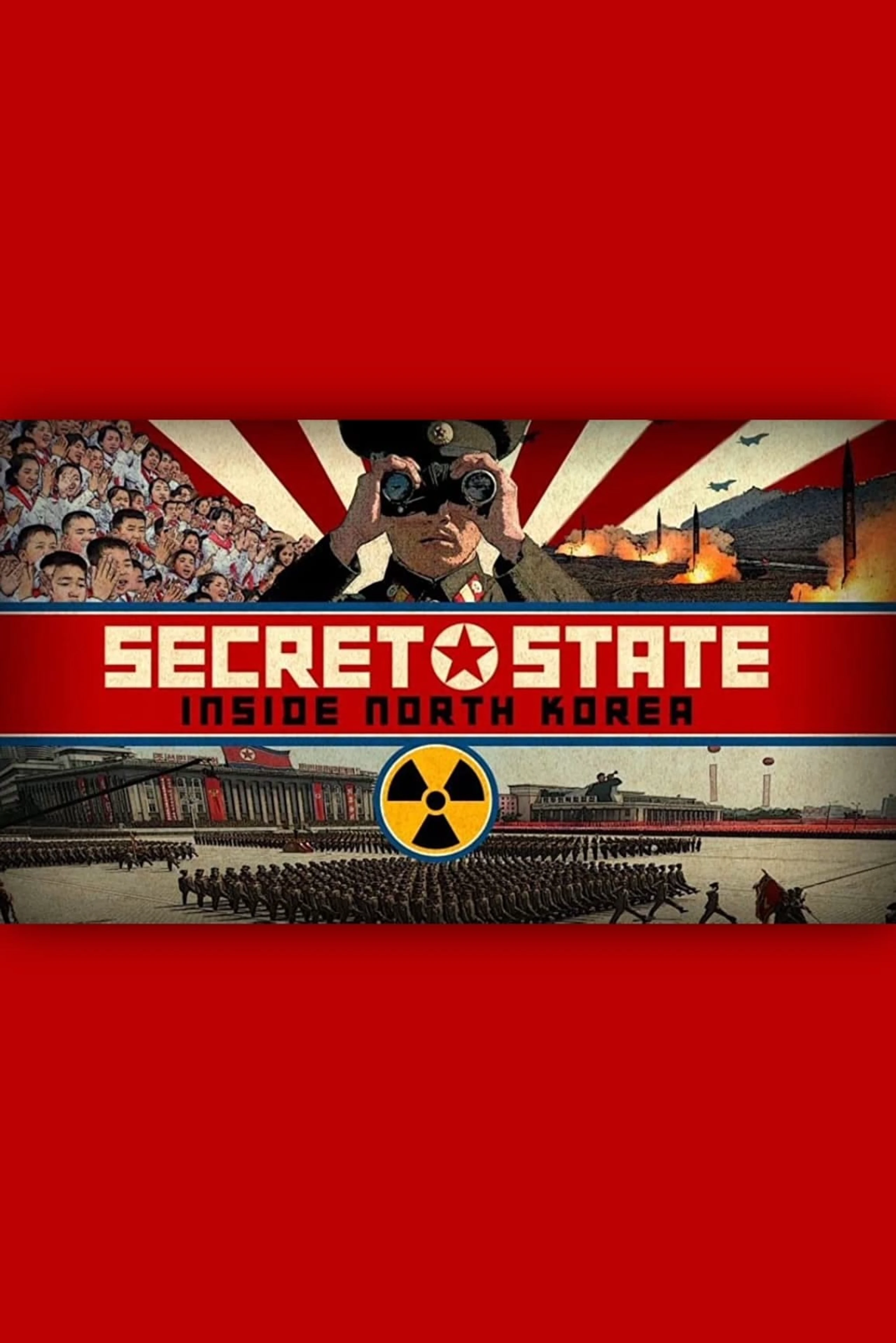 Secret State: Inside North Korea