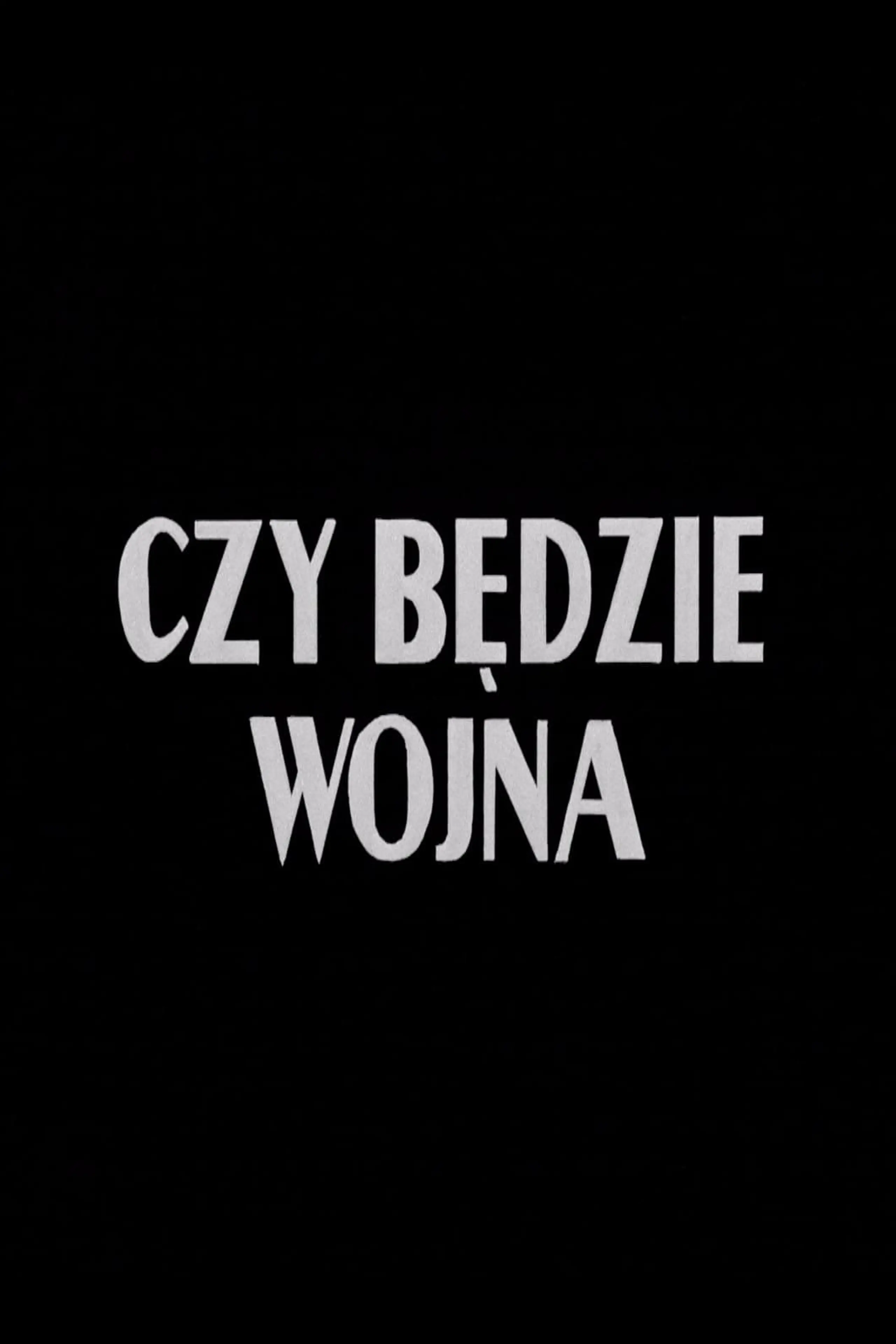 Czy bedzie wojna