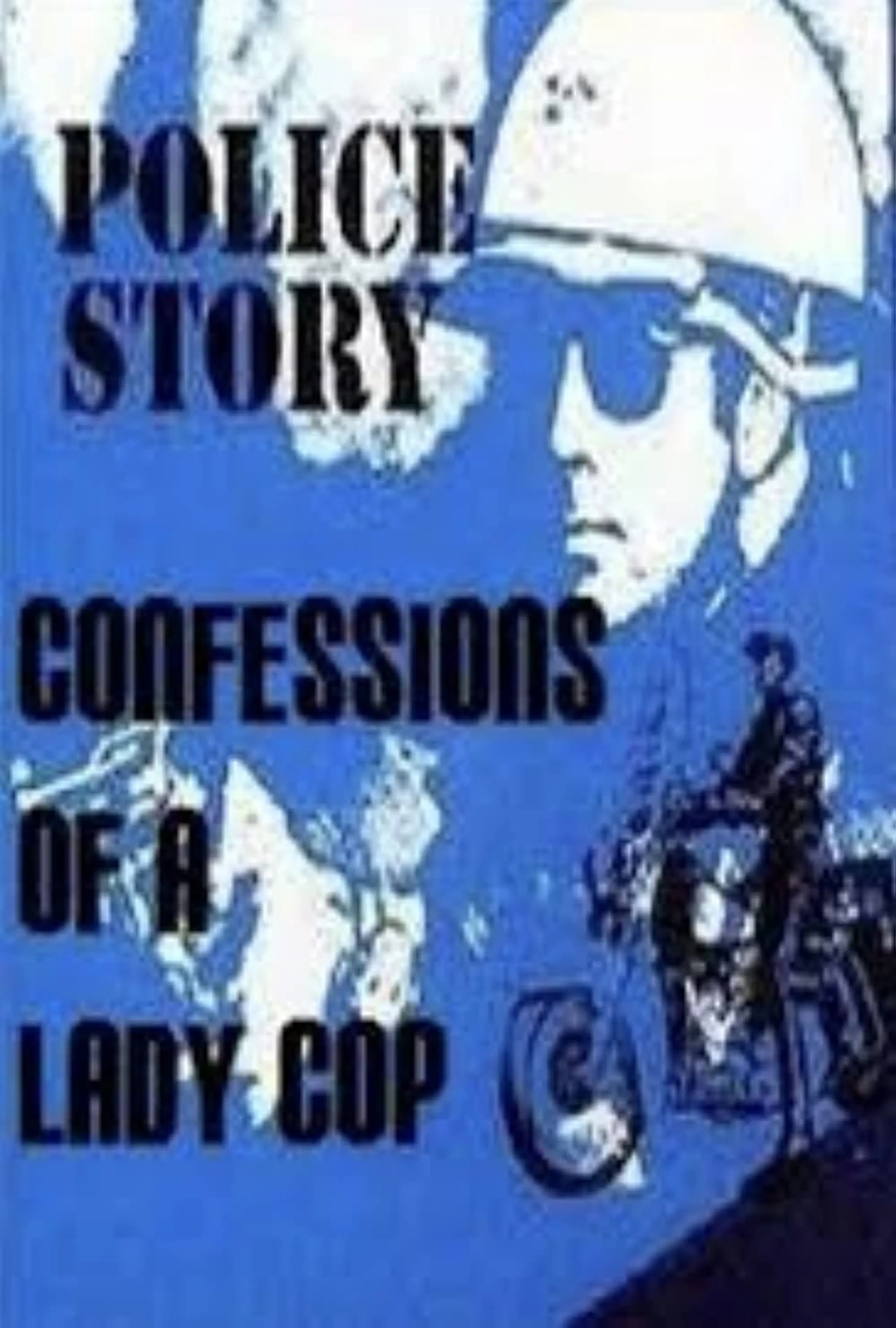 Police Story: Confessions of a Lady Cop