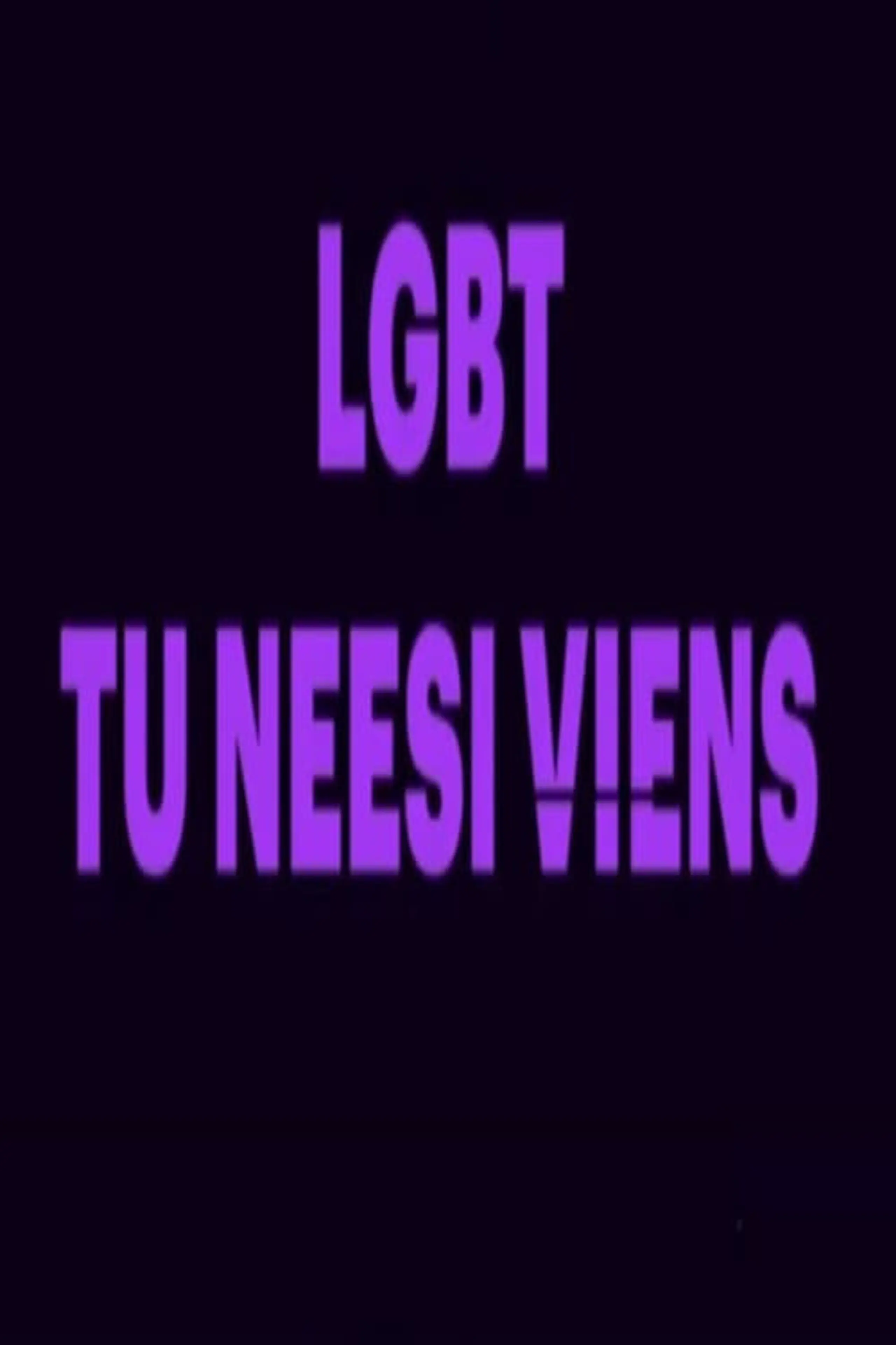 LGBT Tu neesi viens