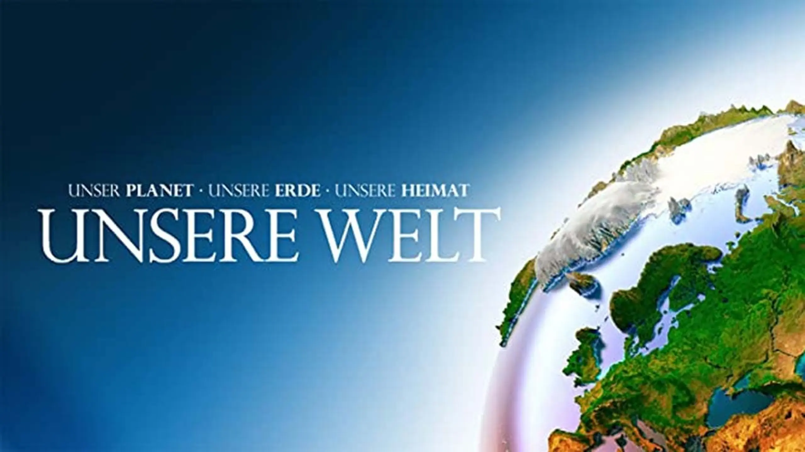 Unsere Welt