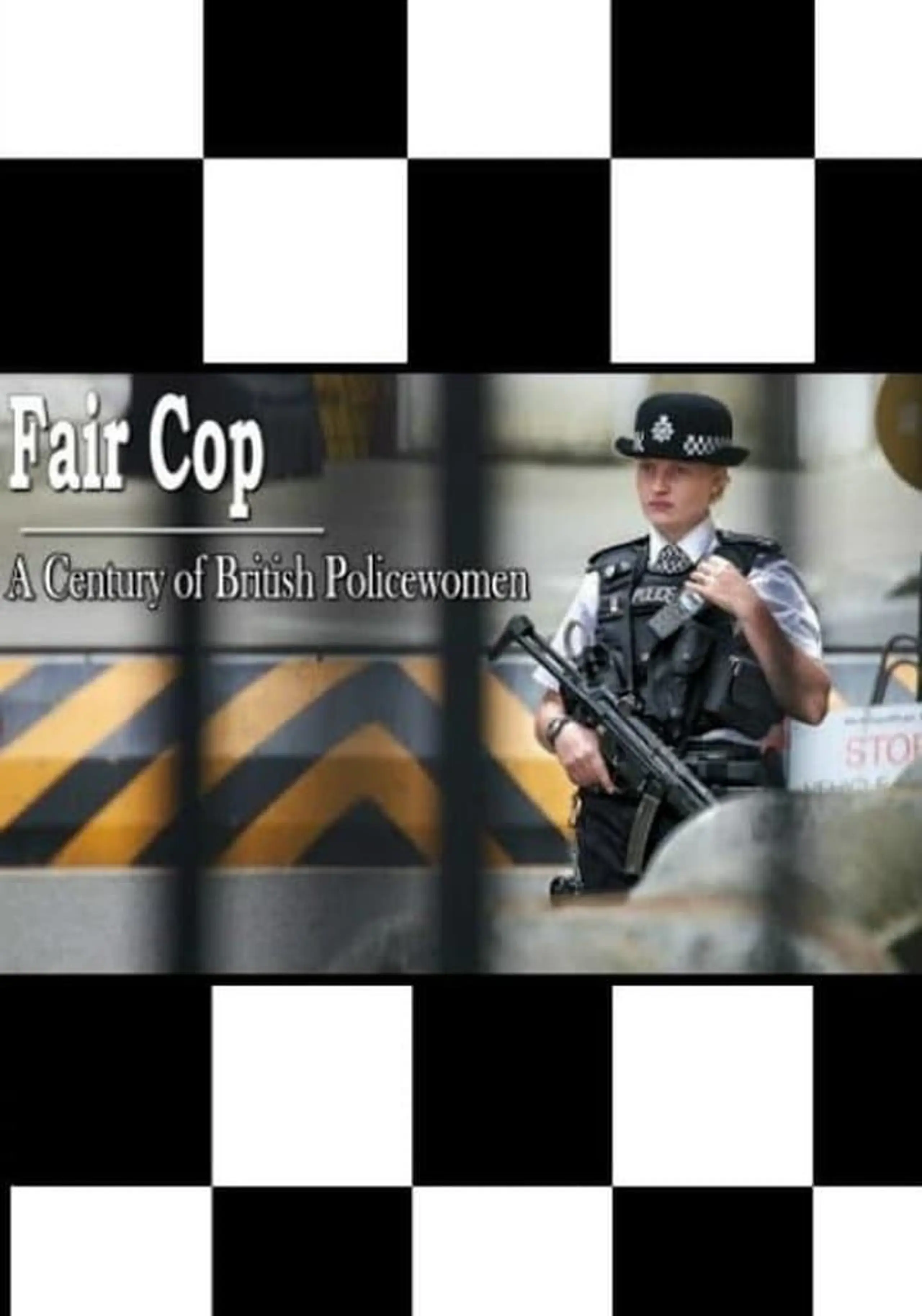 Fair Cop: A Century Of British Policewomen