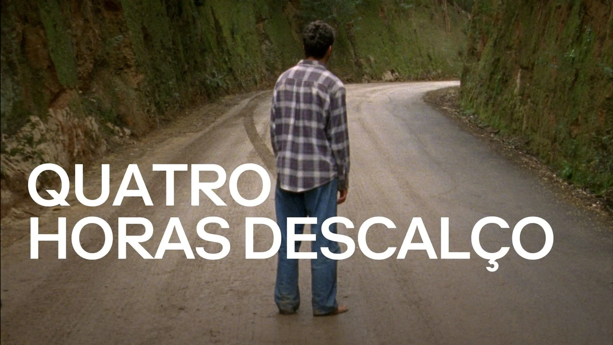 Quatro Horas Descalço