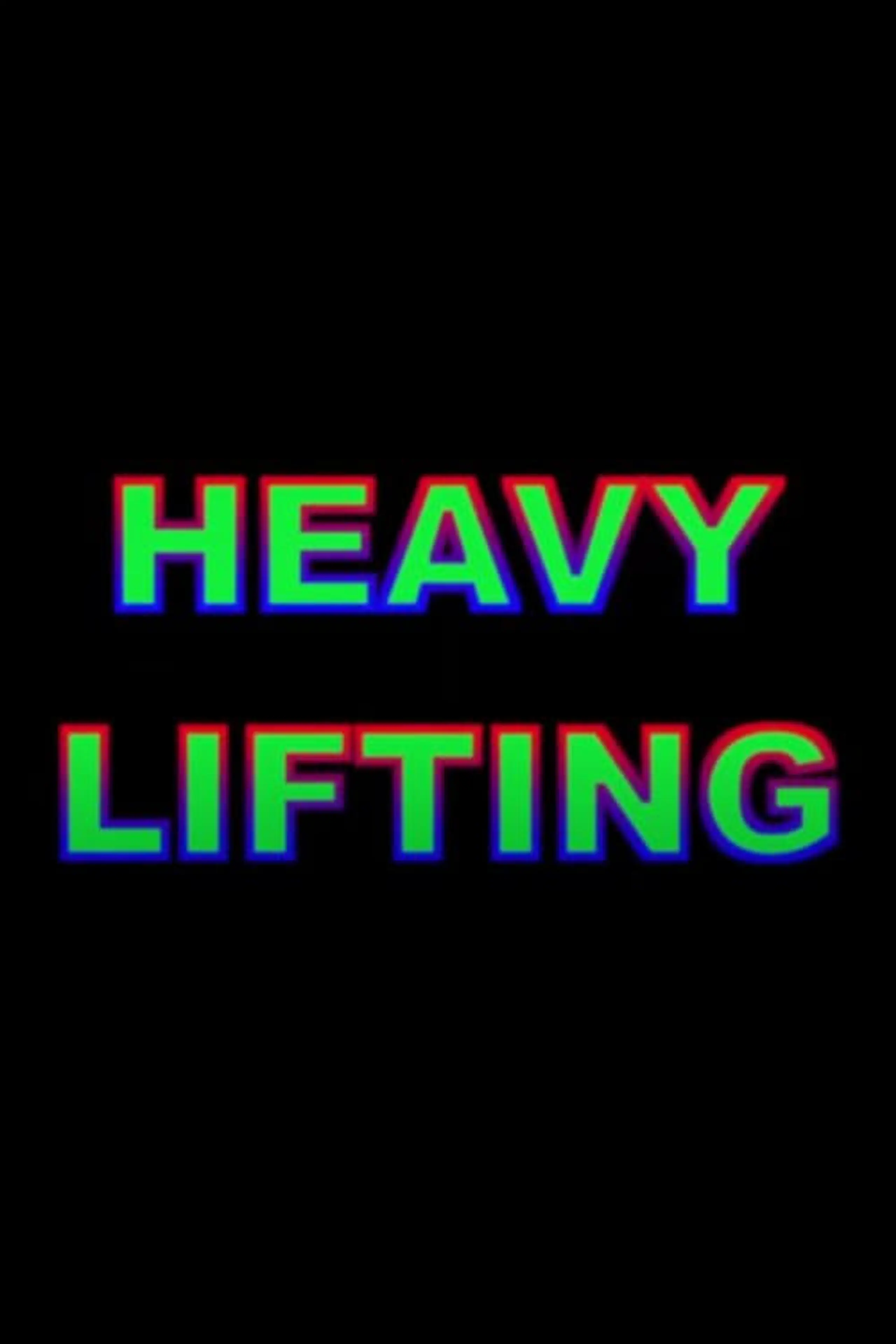 Heavy Lifting