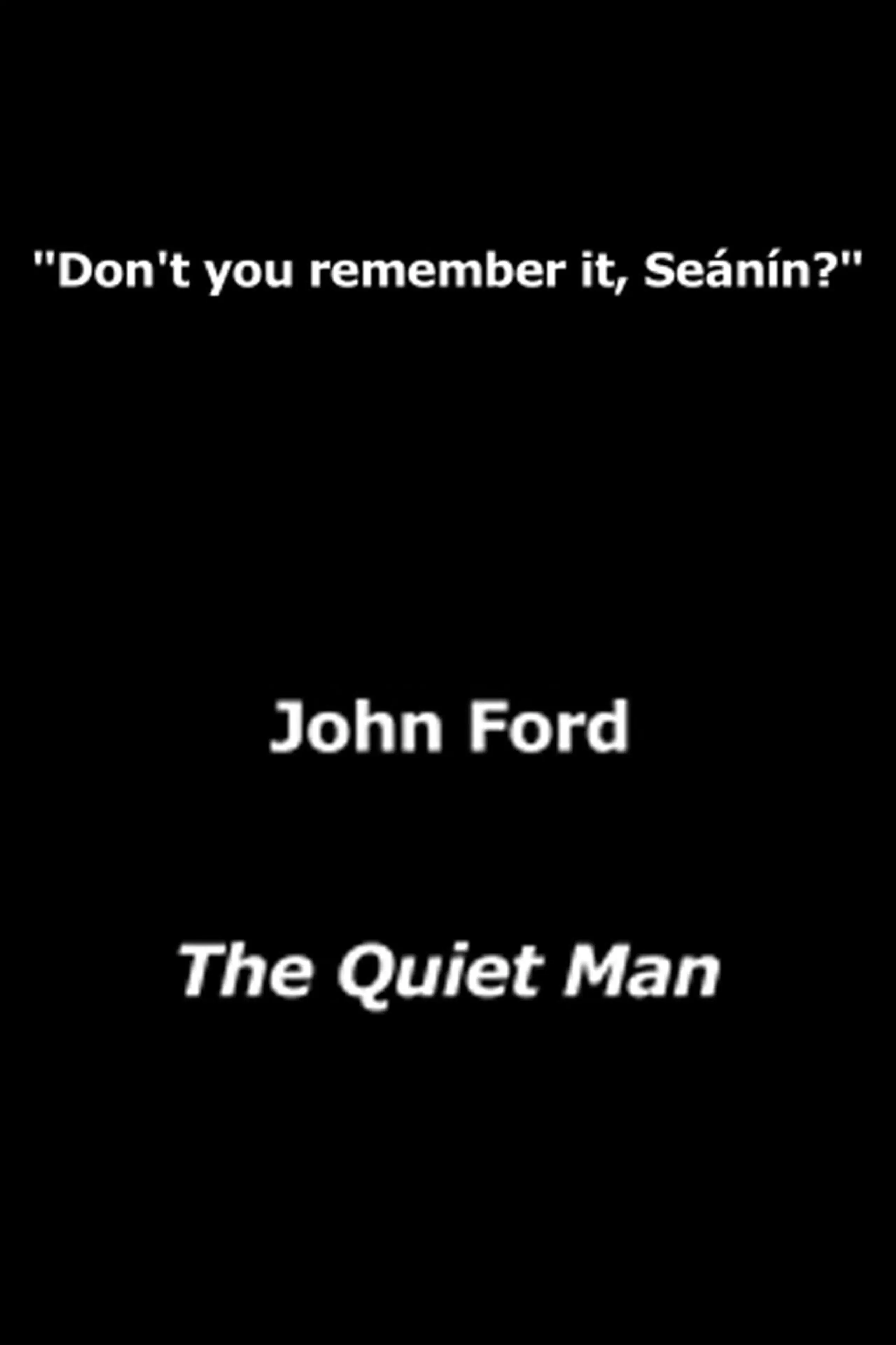 "Don't You Remember It, Seánín?" (on The Quiet Man)