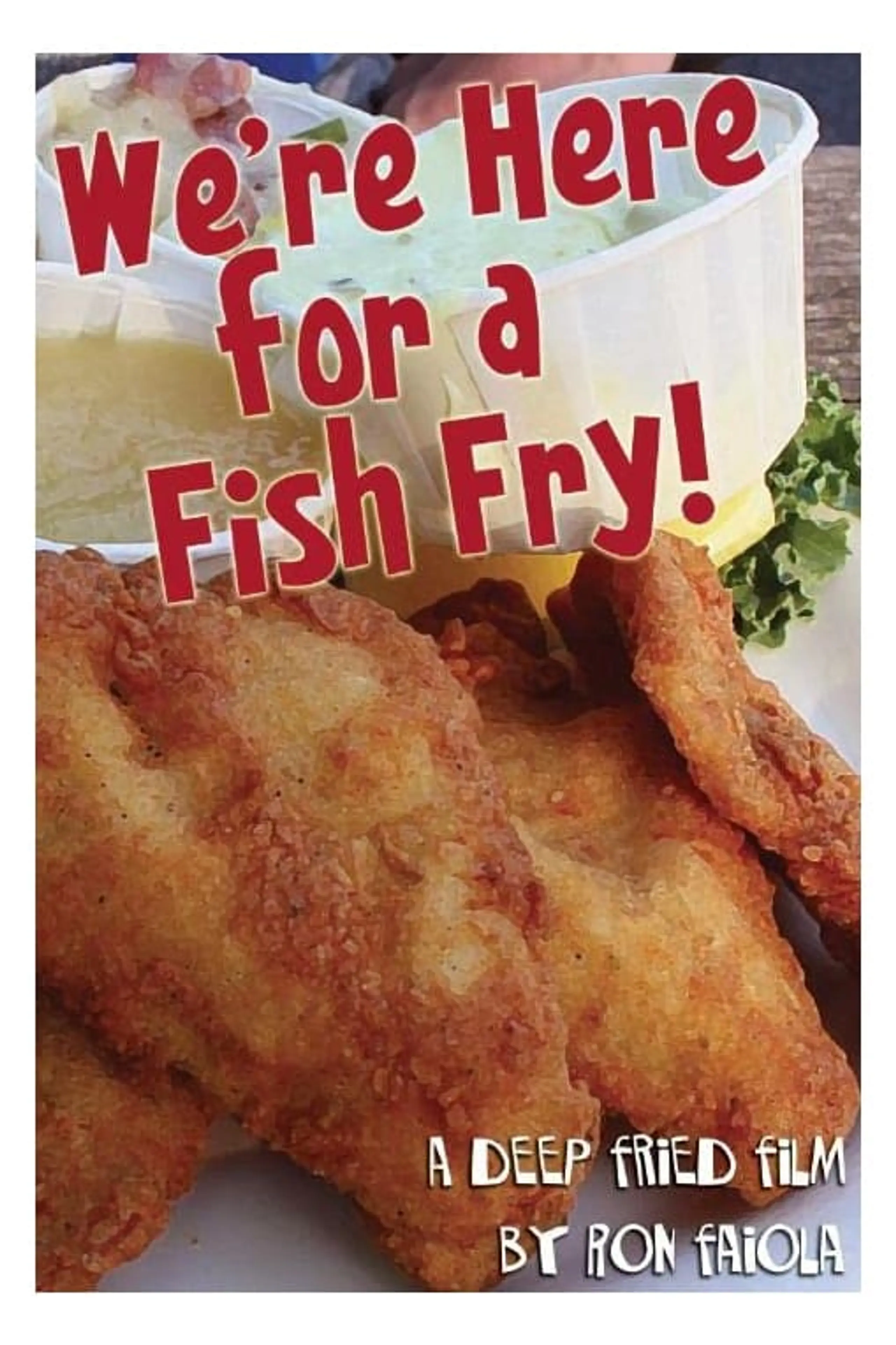 We're Here for a Fish Fry!