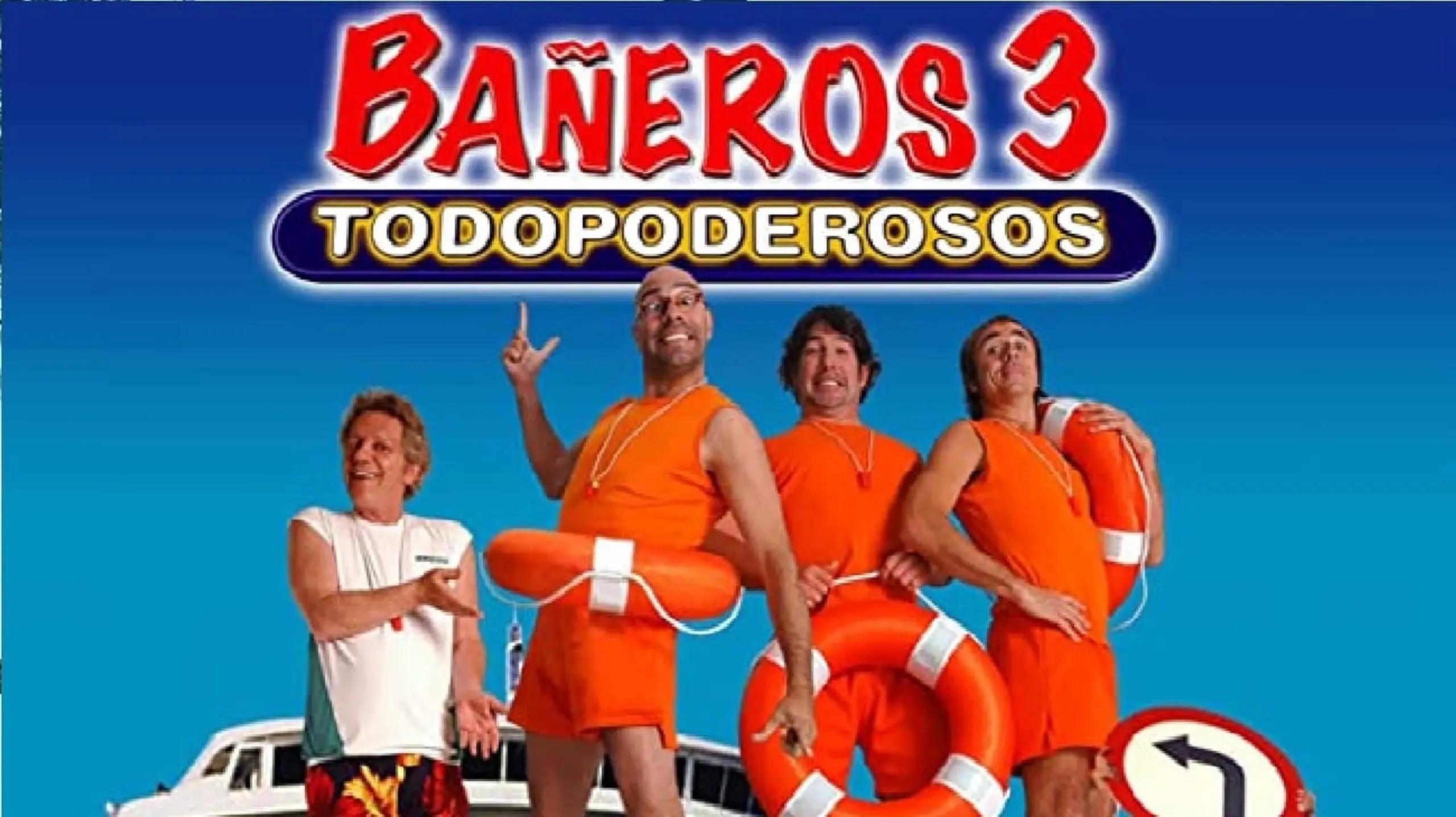 Bañeros III, todopoderosos