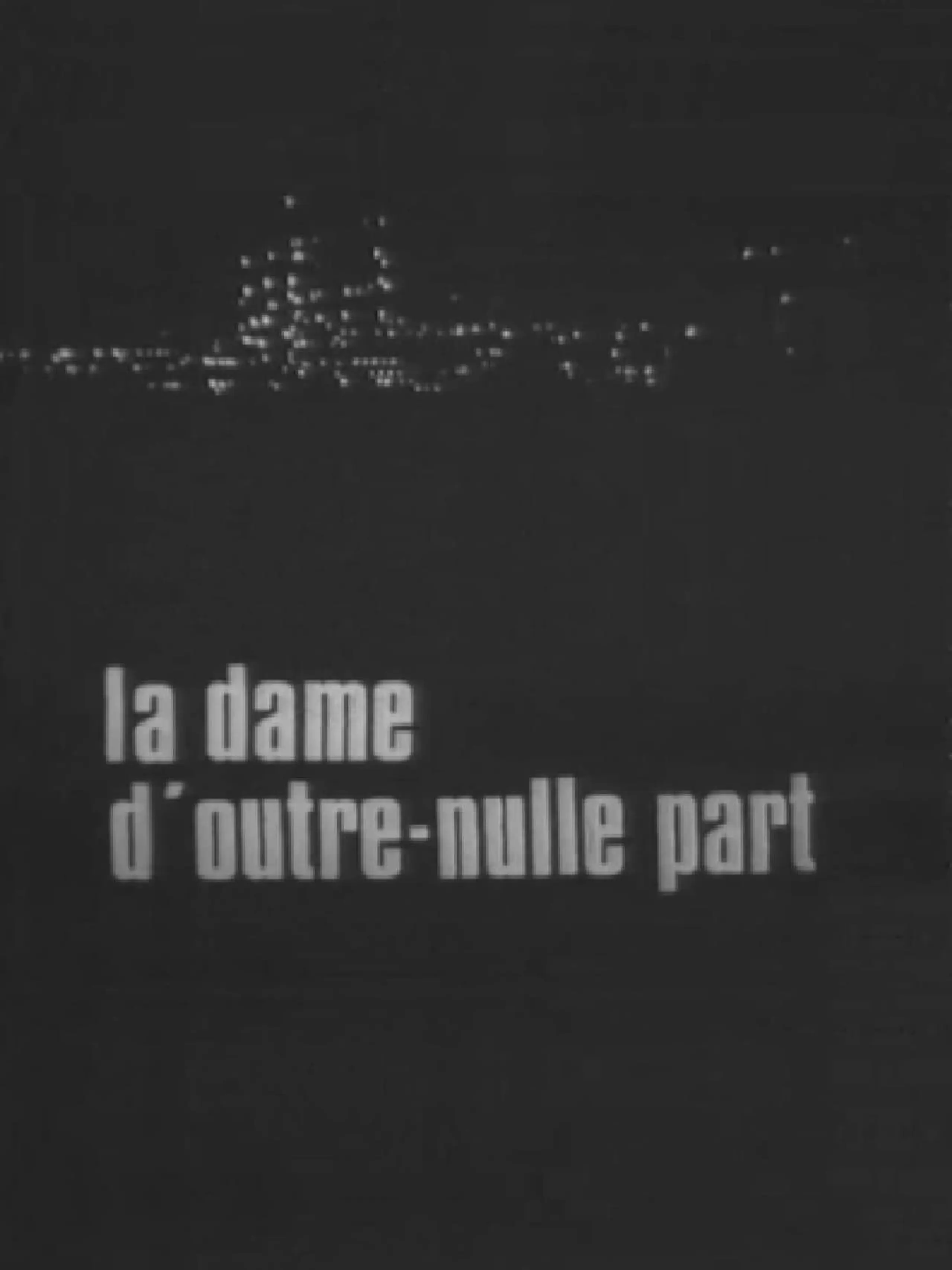 La Dame d'outre-nulle part