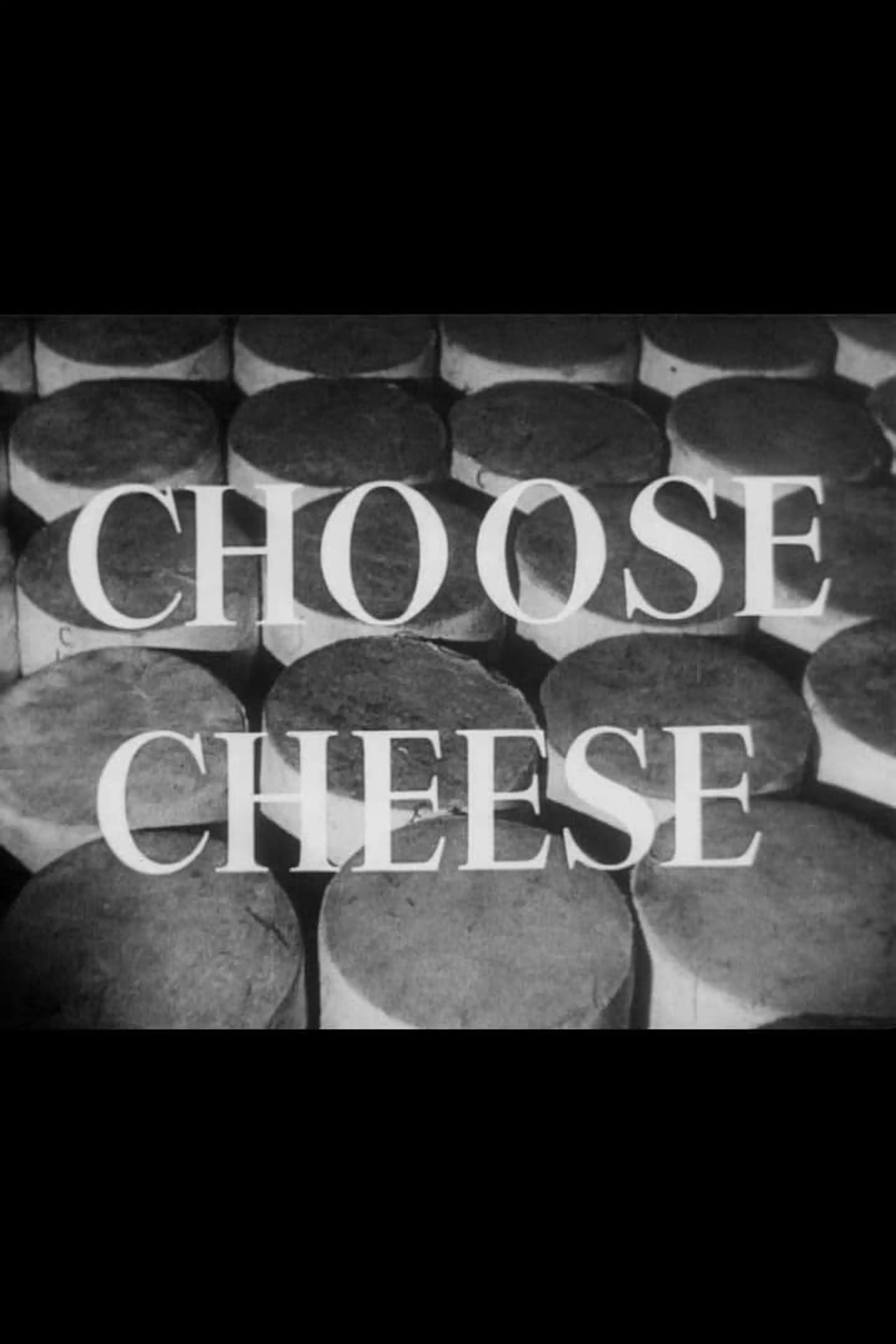 Choose Cheese