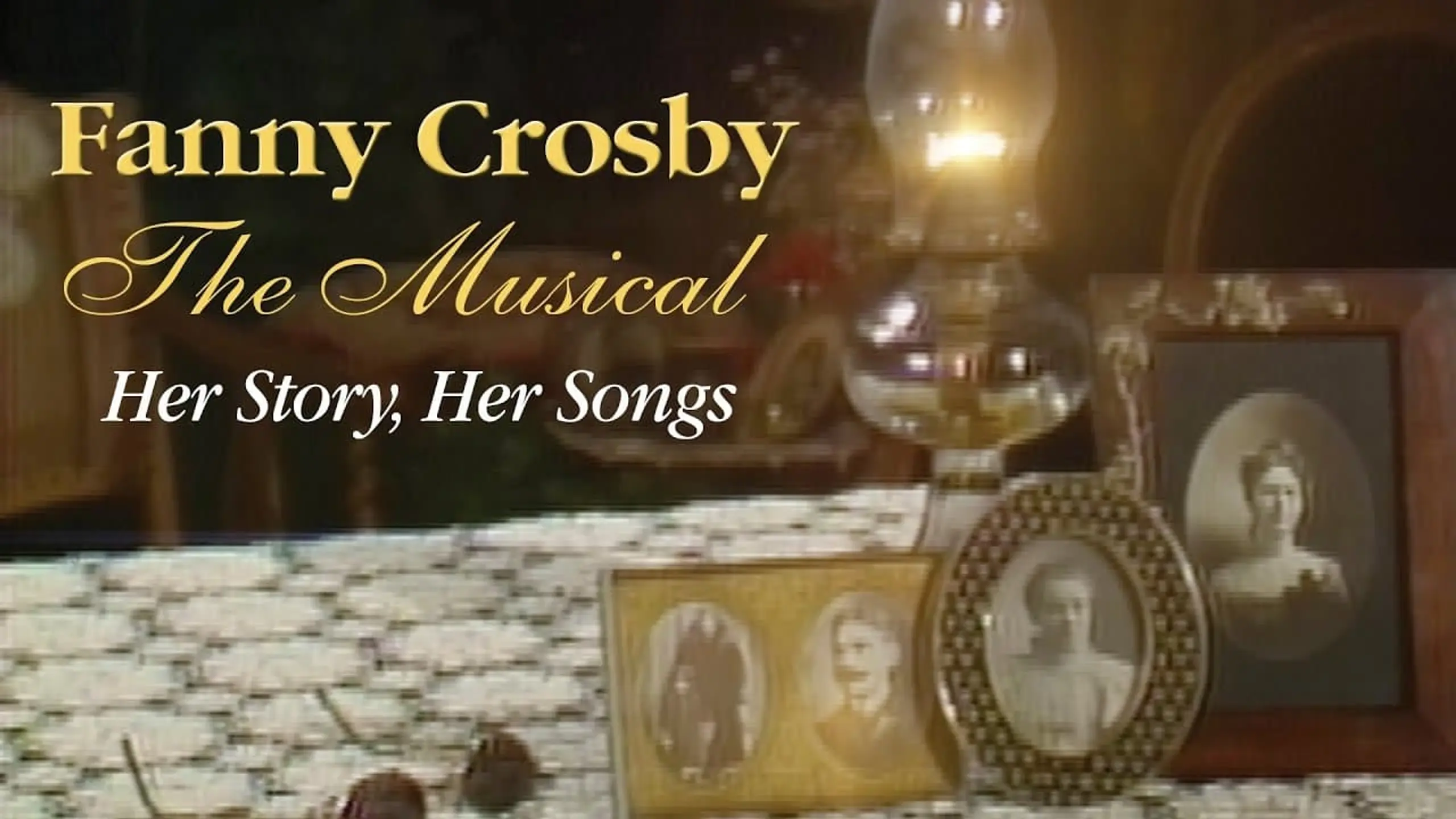 The Fanny Crosby Story