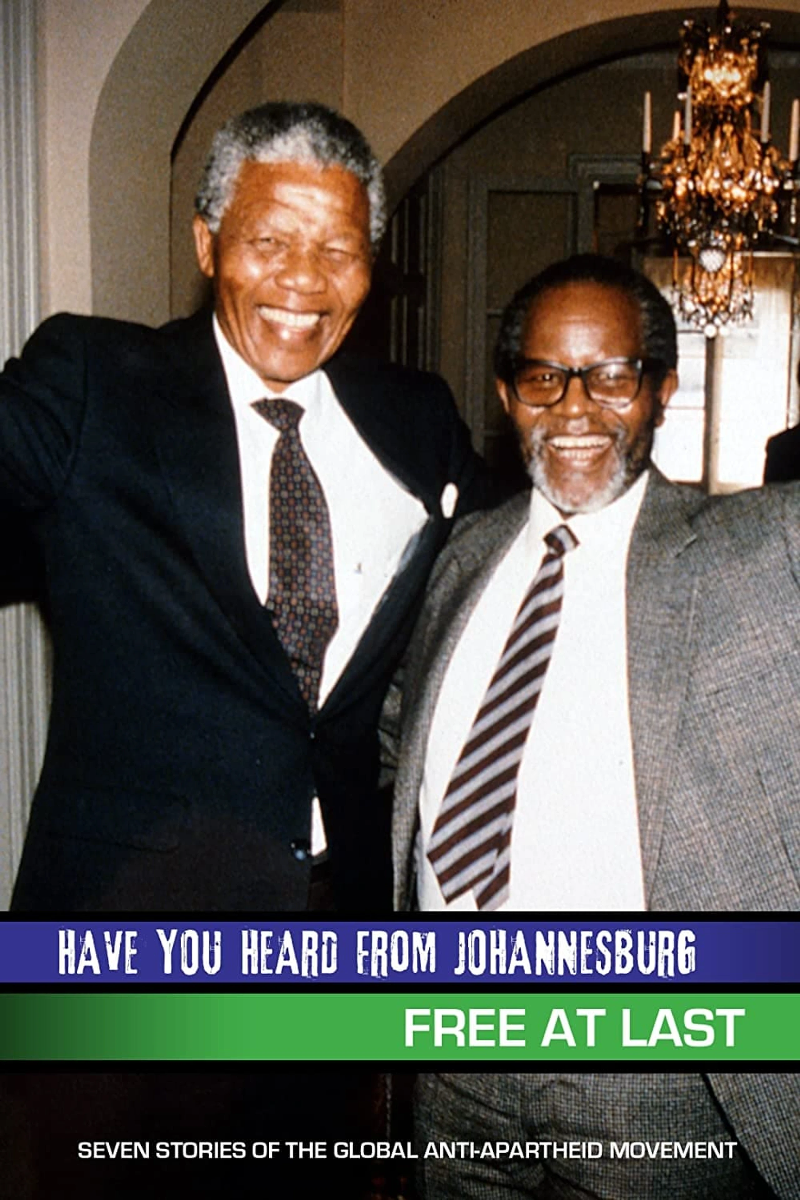 Have You Heard from Johannesburg?: Nelson Mandela, Free at Last