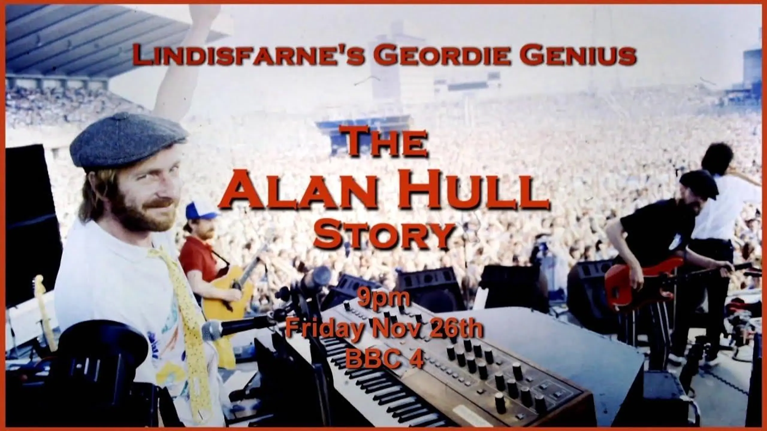 Lindisfarne’s Geordie Genius: The Alan Hull Story