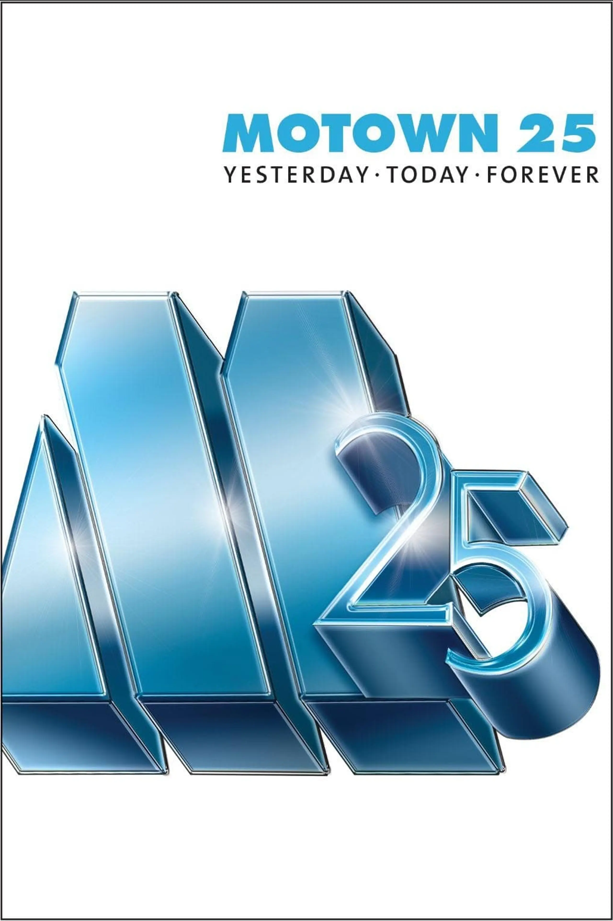 Motown 25: Yesterday, Today, Forever