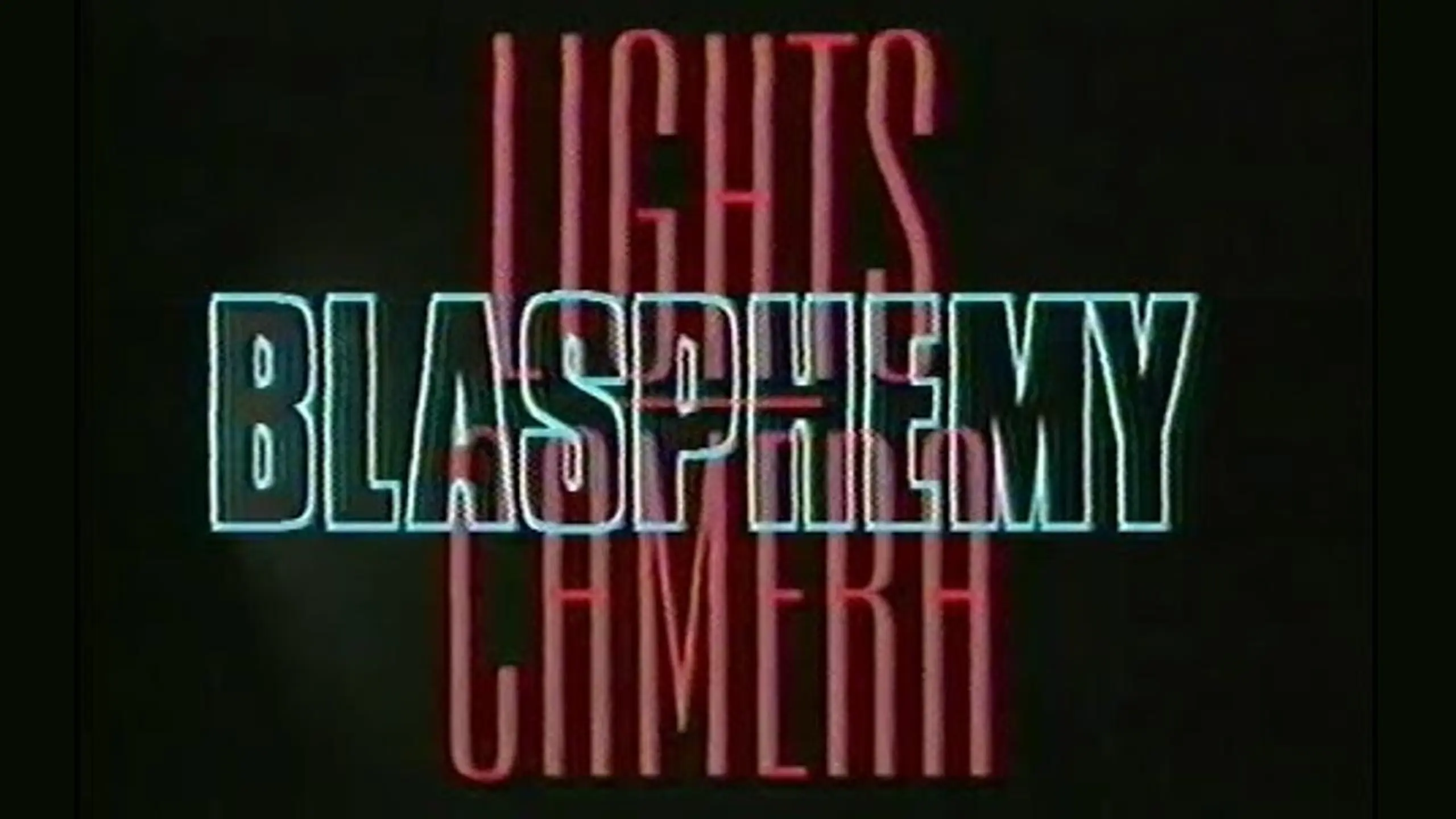 Hollywood- Lights, Camera, Blasphemy