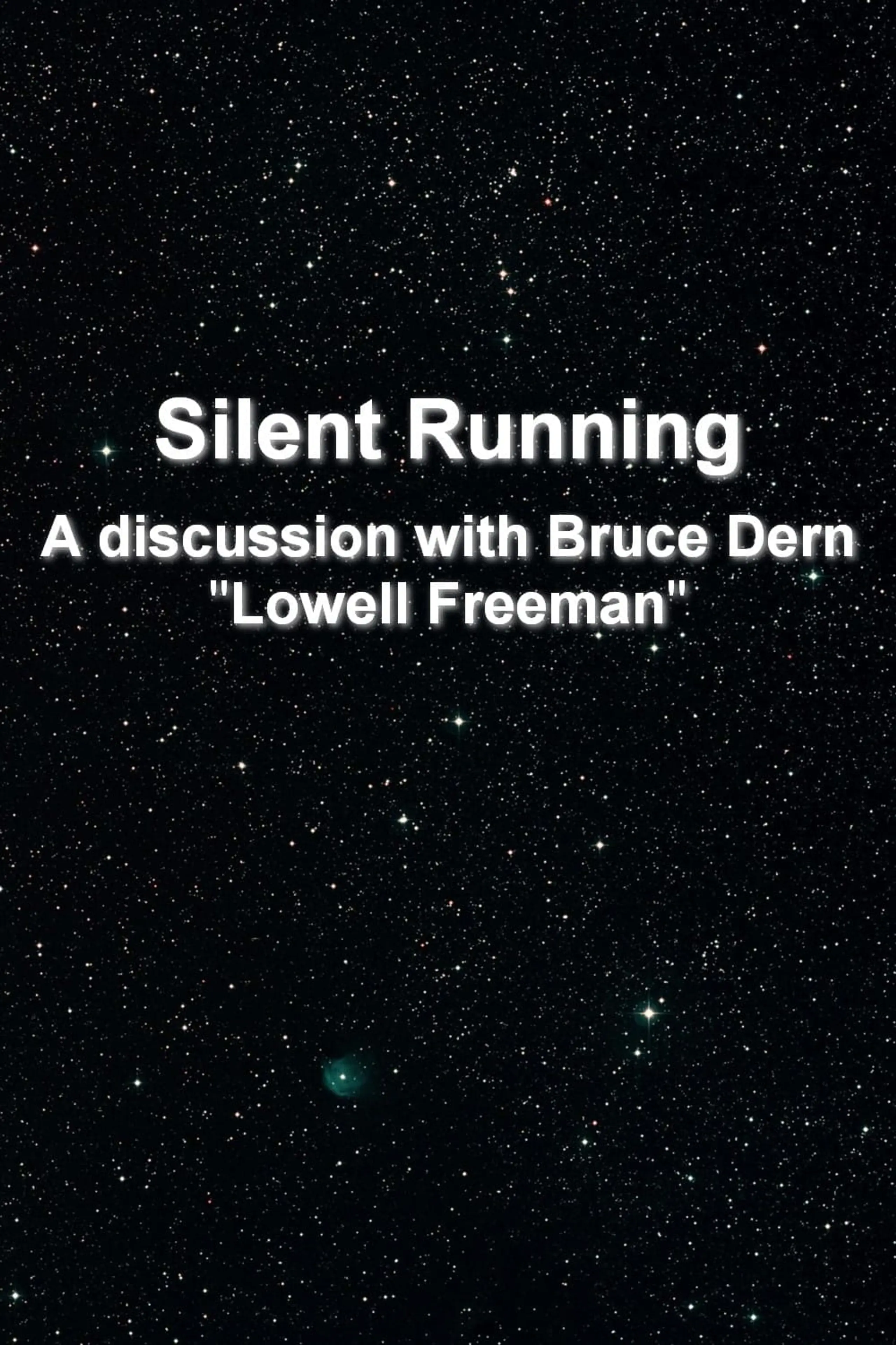 'Silent Running': A Conversation with Bruce Dern, 'Lowell Freeman'