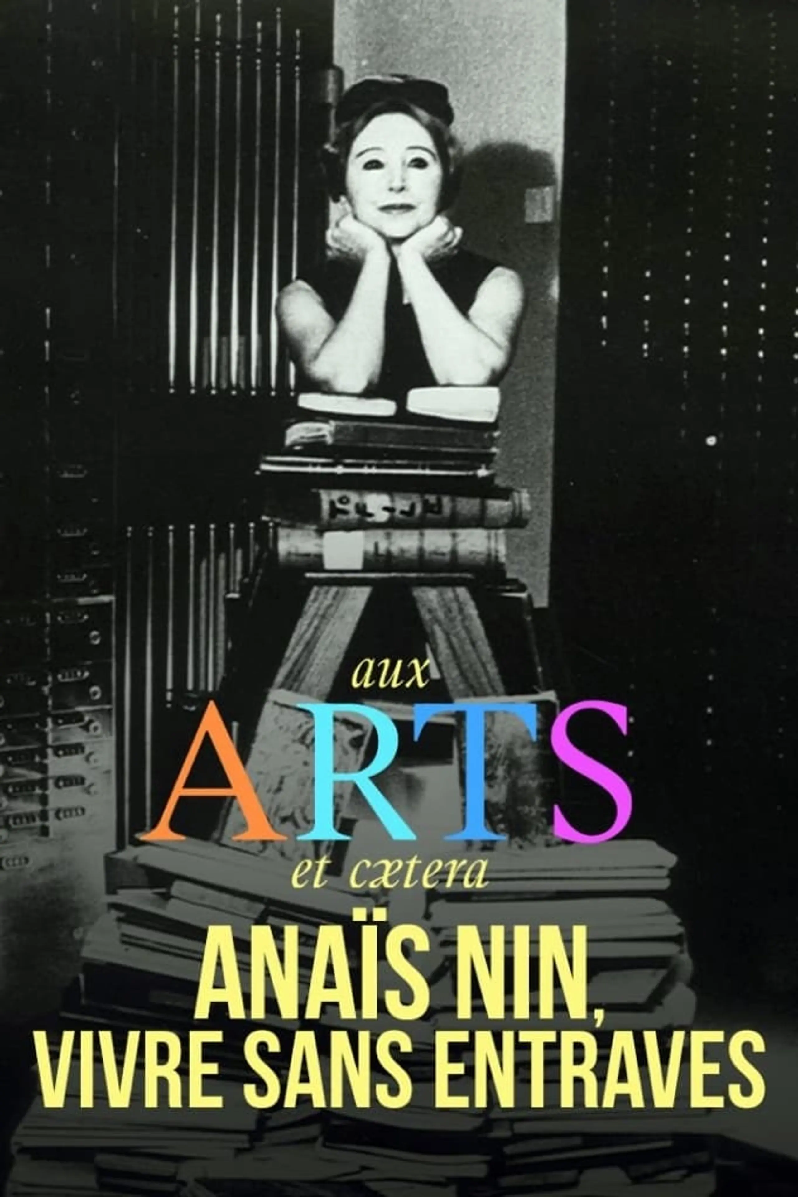 Anaïs Nin, vivre sans entraves