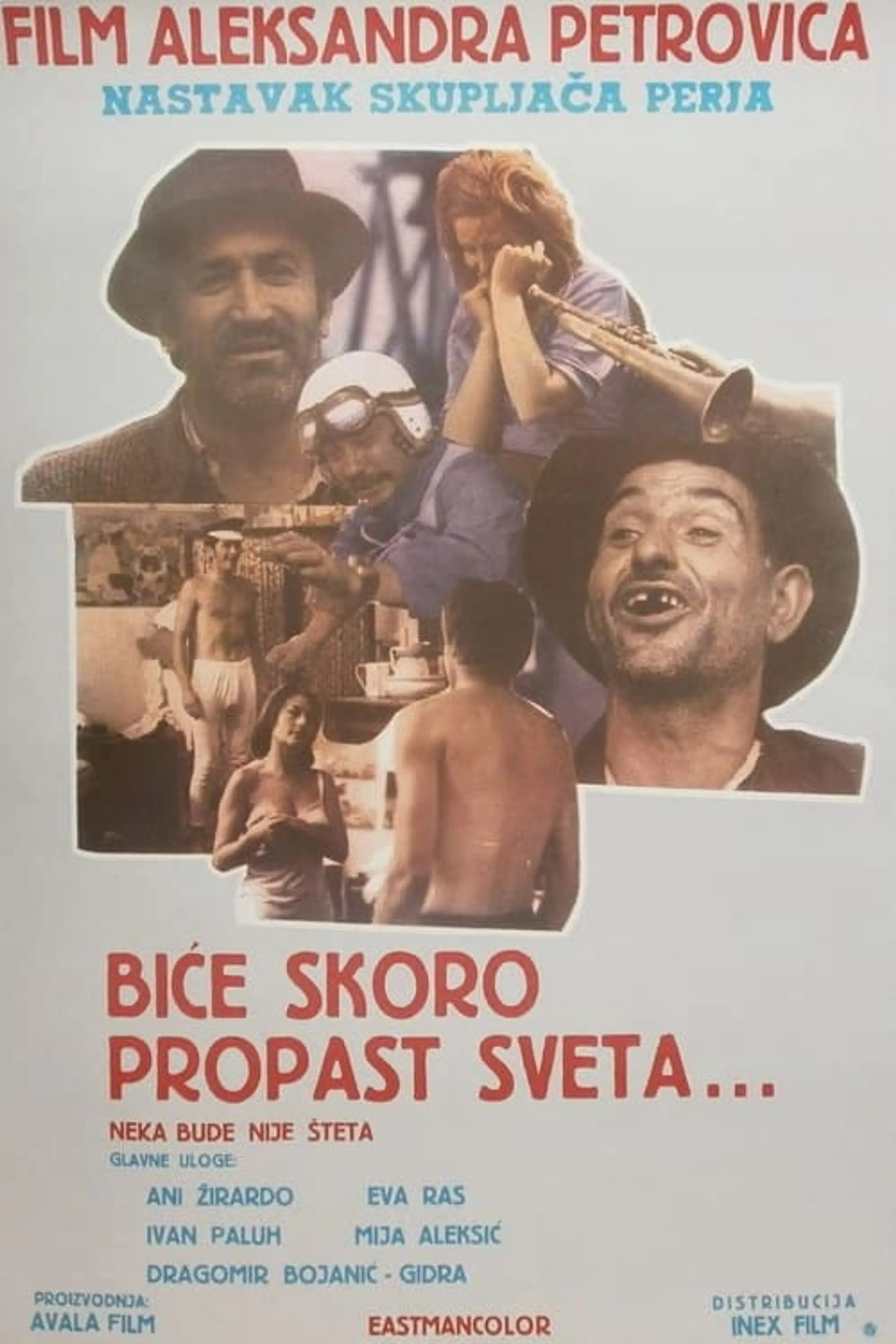 Biće skoro propast sveta, nek propadne nije šteta