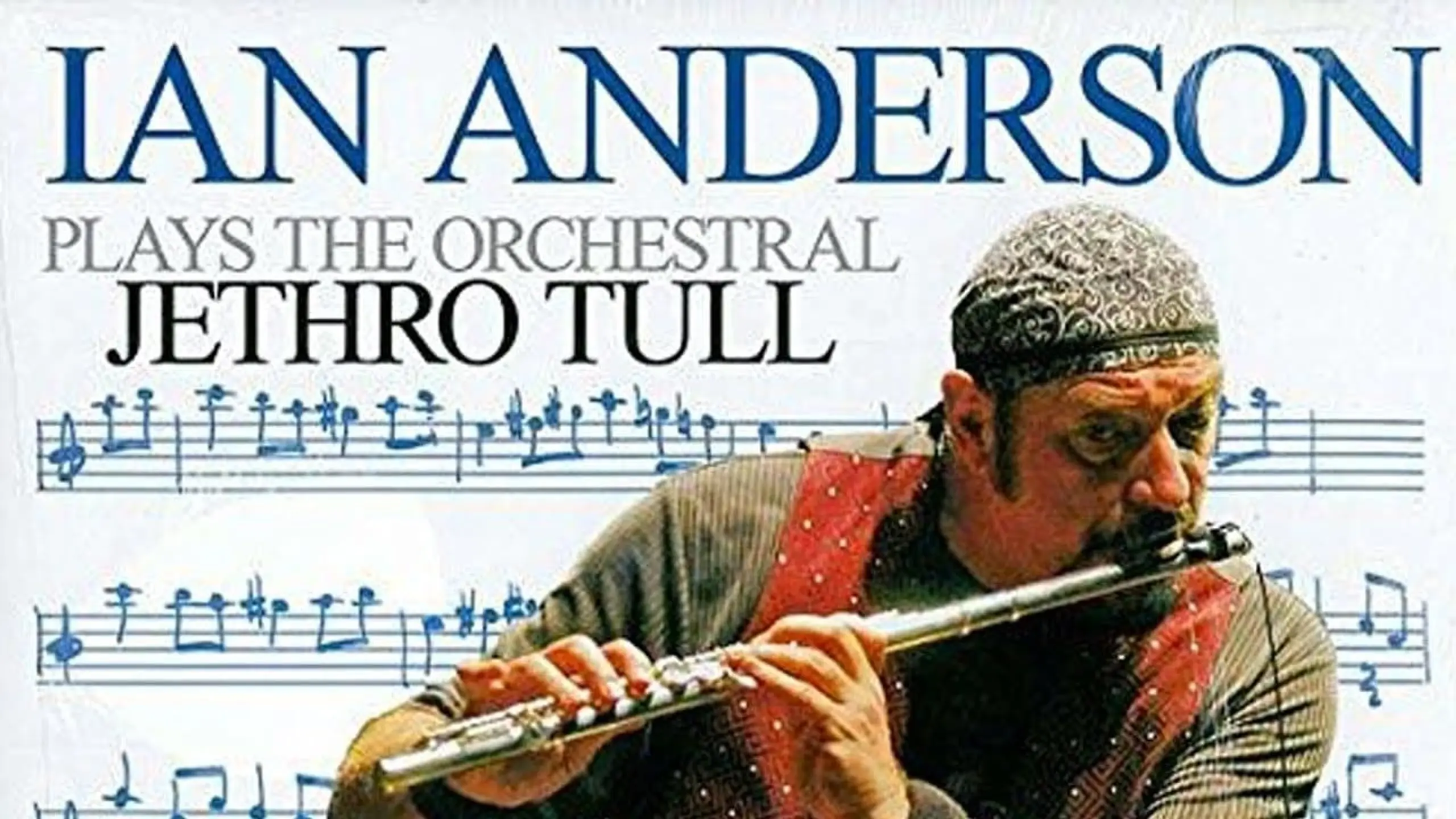 Ian Anderson - Plays the Orchestral Jethro Tull