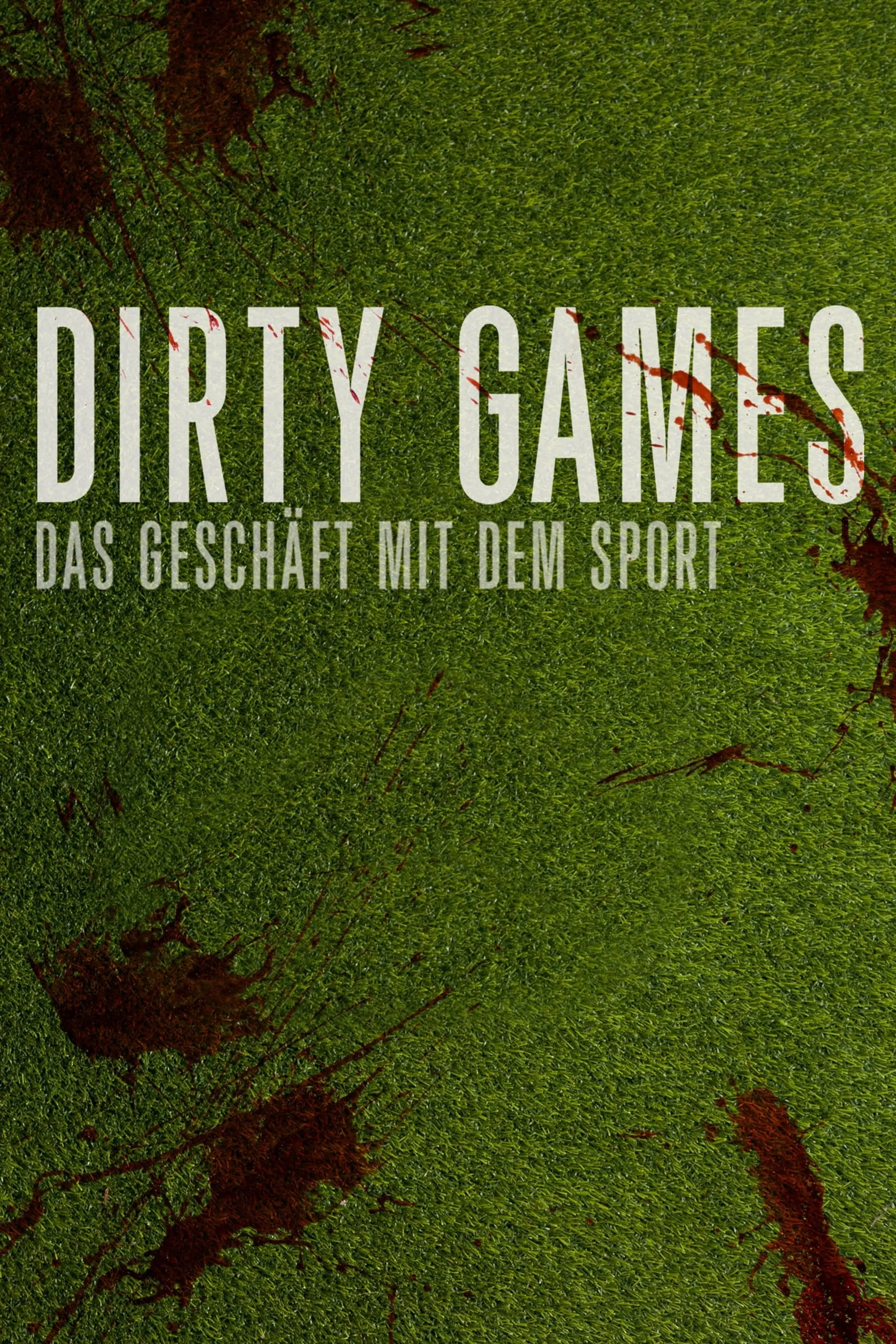 Dirty Games - Das Geschäft mit dem Sport