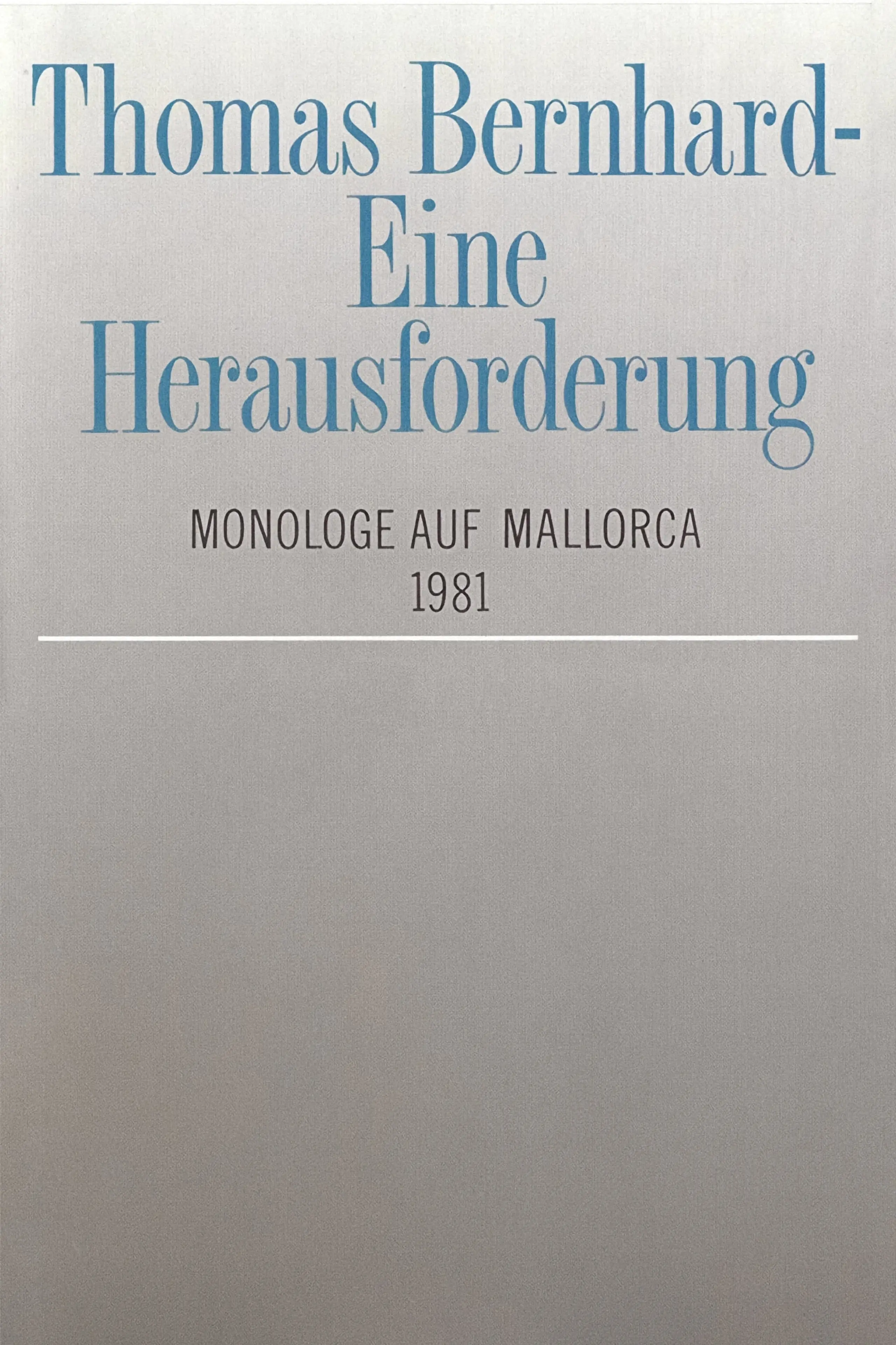 Eine Herausforderung - Monologe auf Mallorca