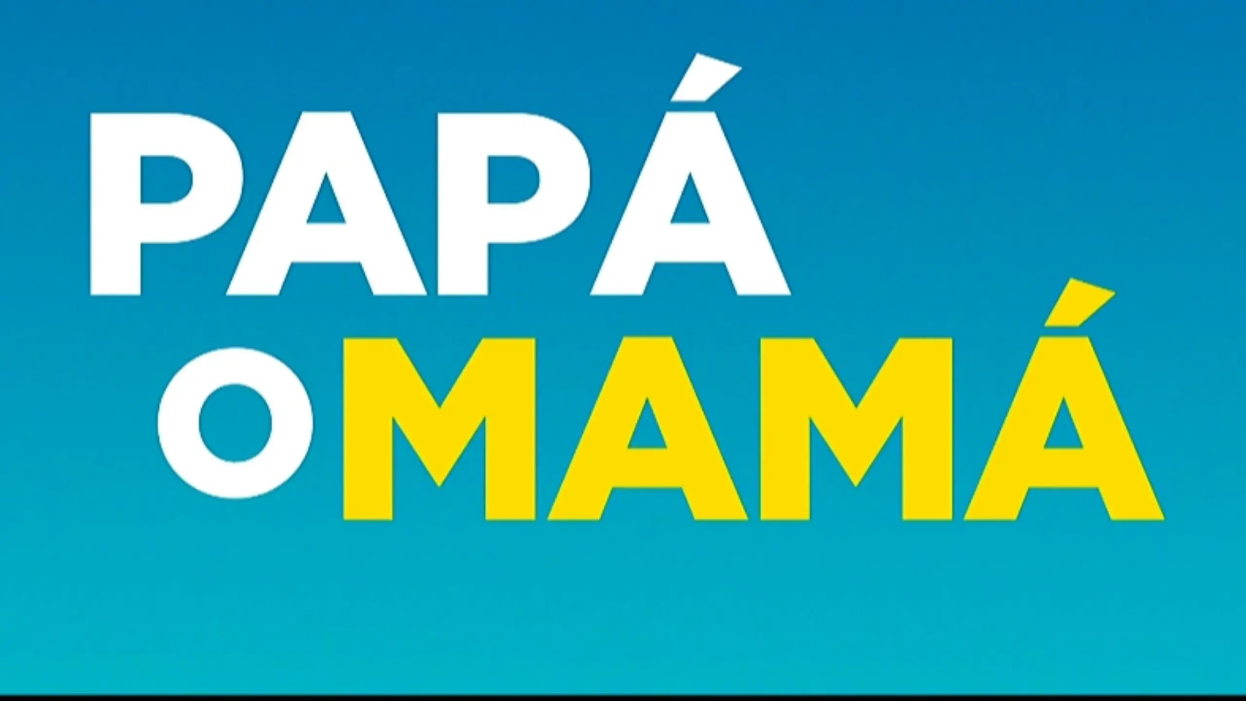 ¿Mamá o papá?