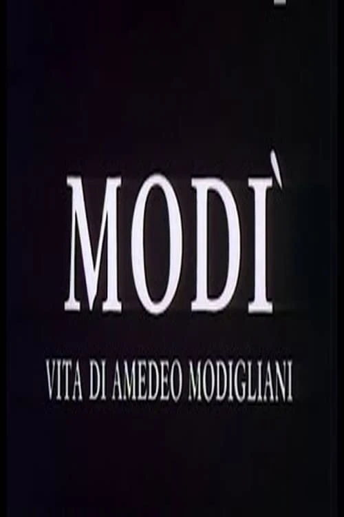 Modì, vita di Amedeo Modigliani