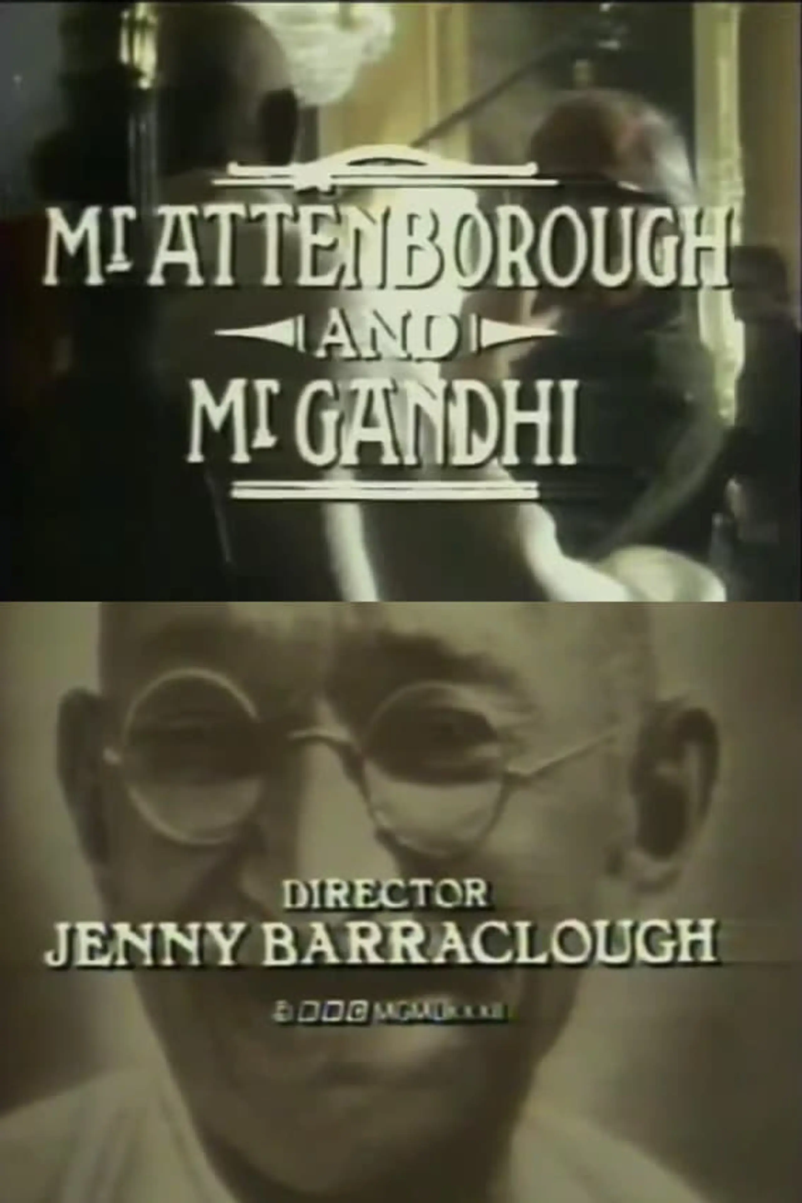 The Making of Gandhi: Mr. Attenborough and Mr. Gandhi