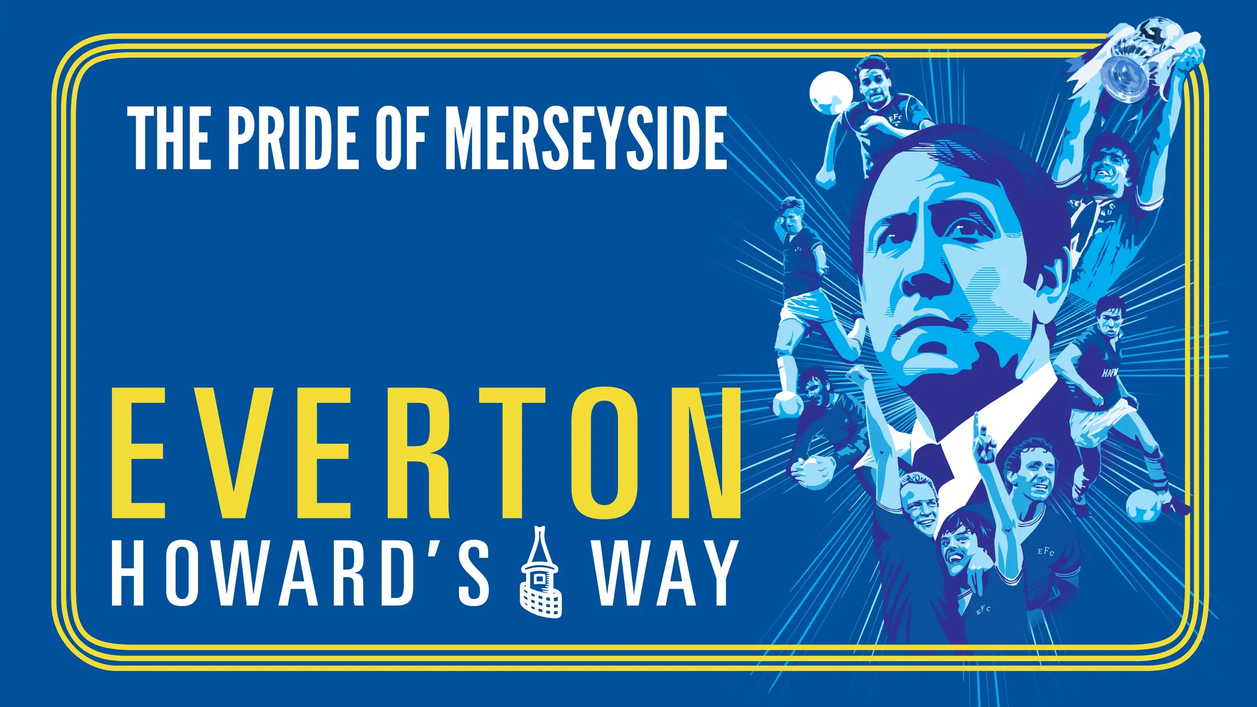 Everton: Howard's Way