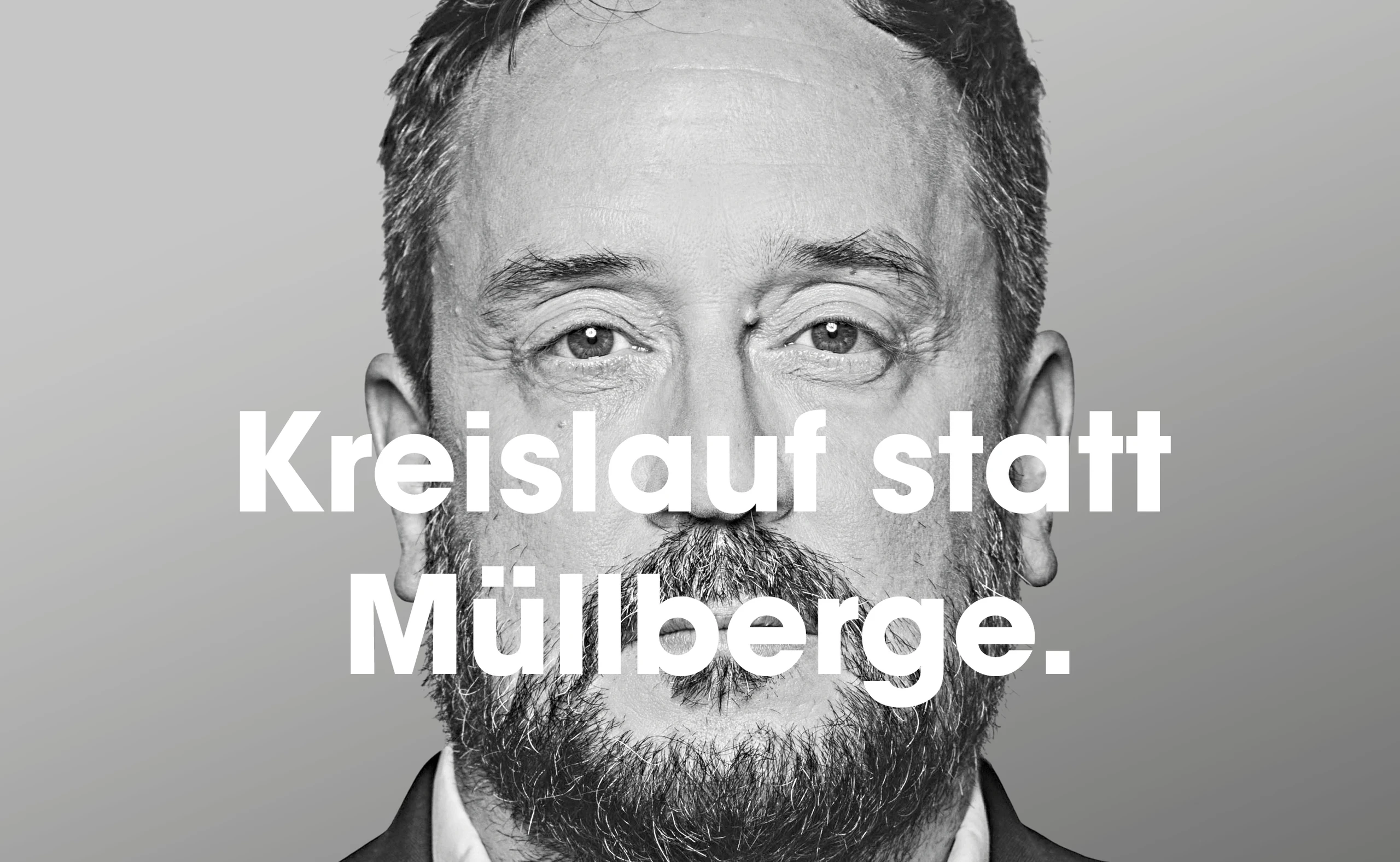 Kreislauf statt Müllberge.