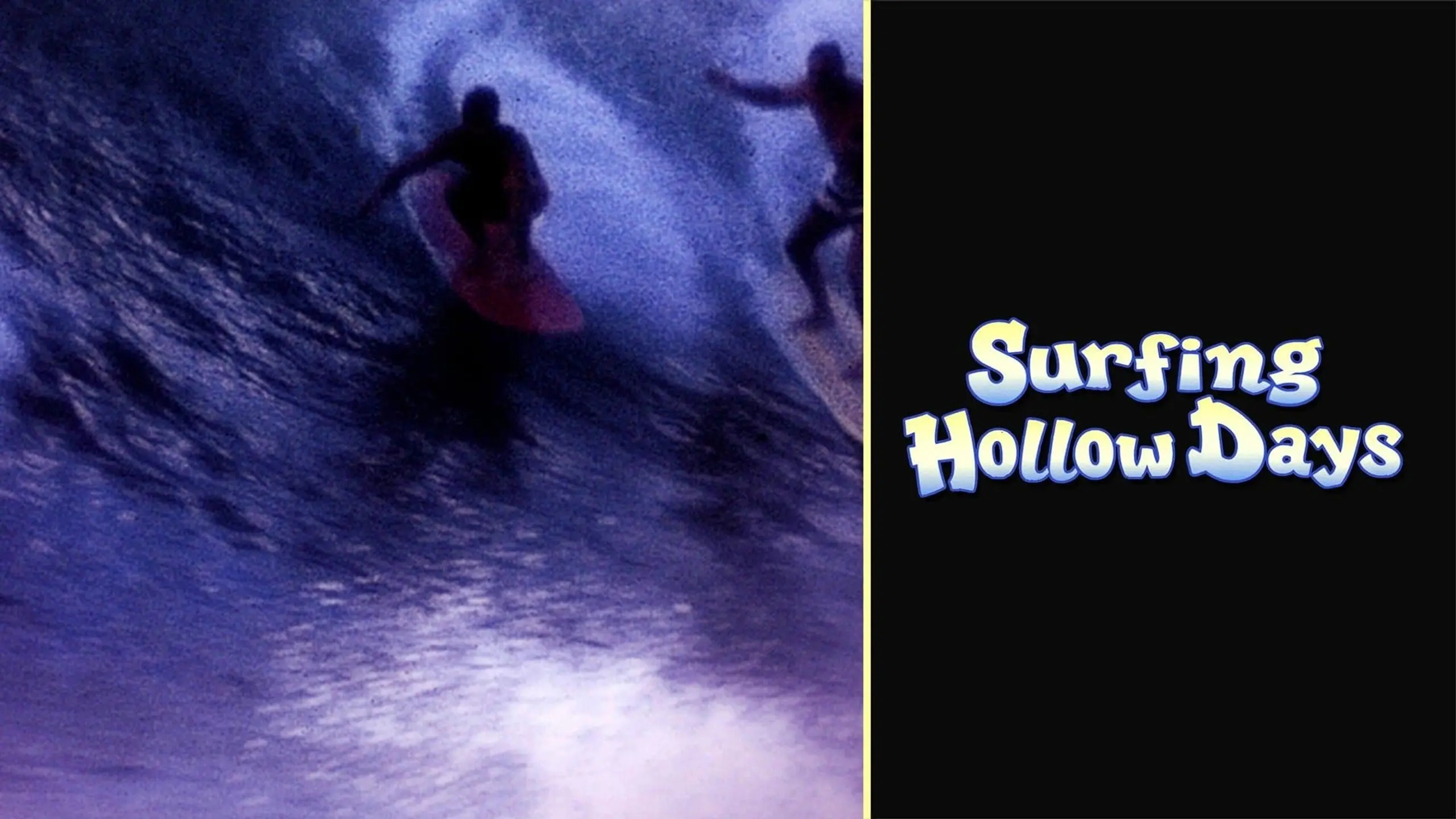 Surfing Hollow Days