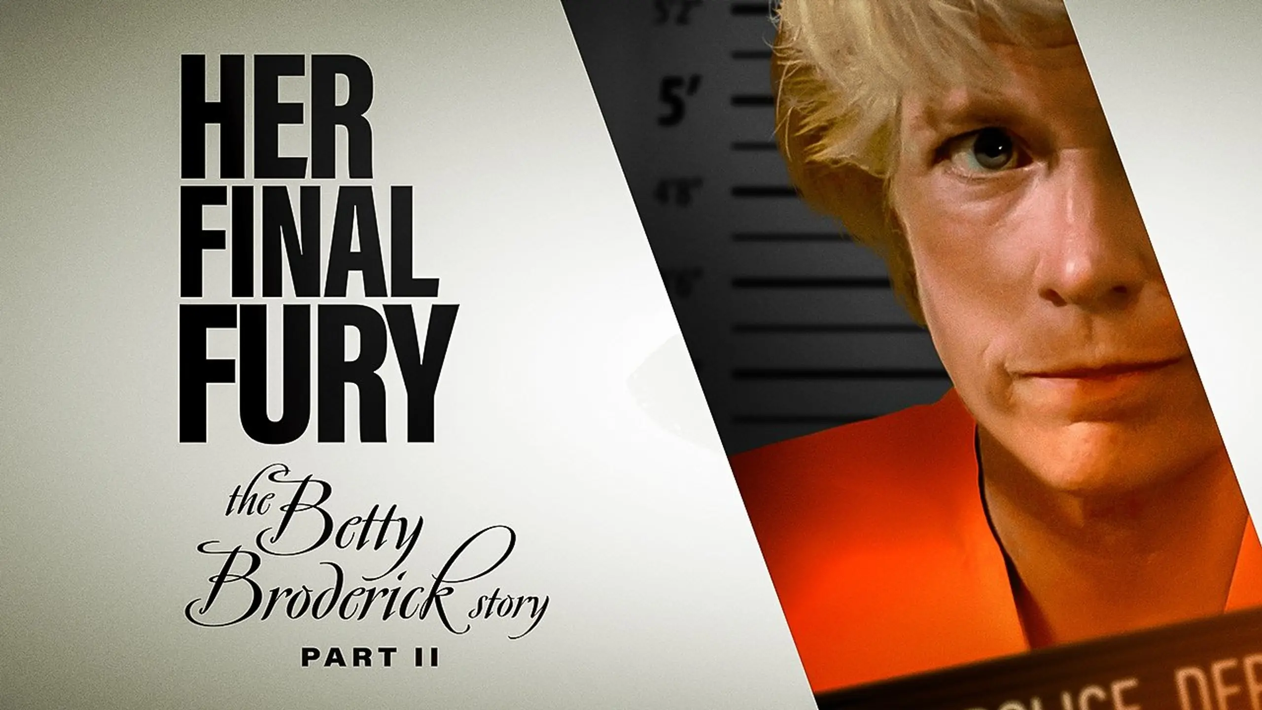 Her Final Fury: Betty Broderick, the Last Chapter