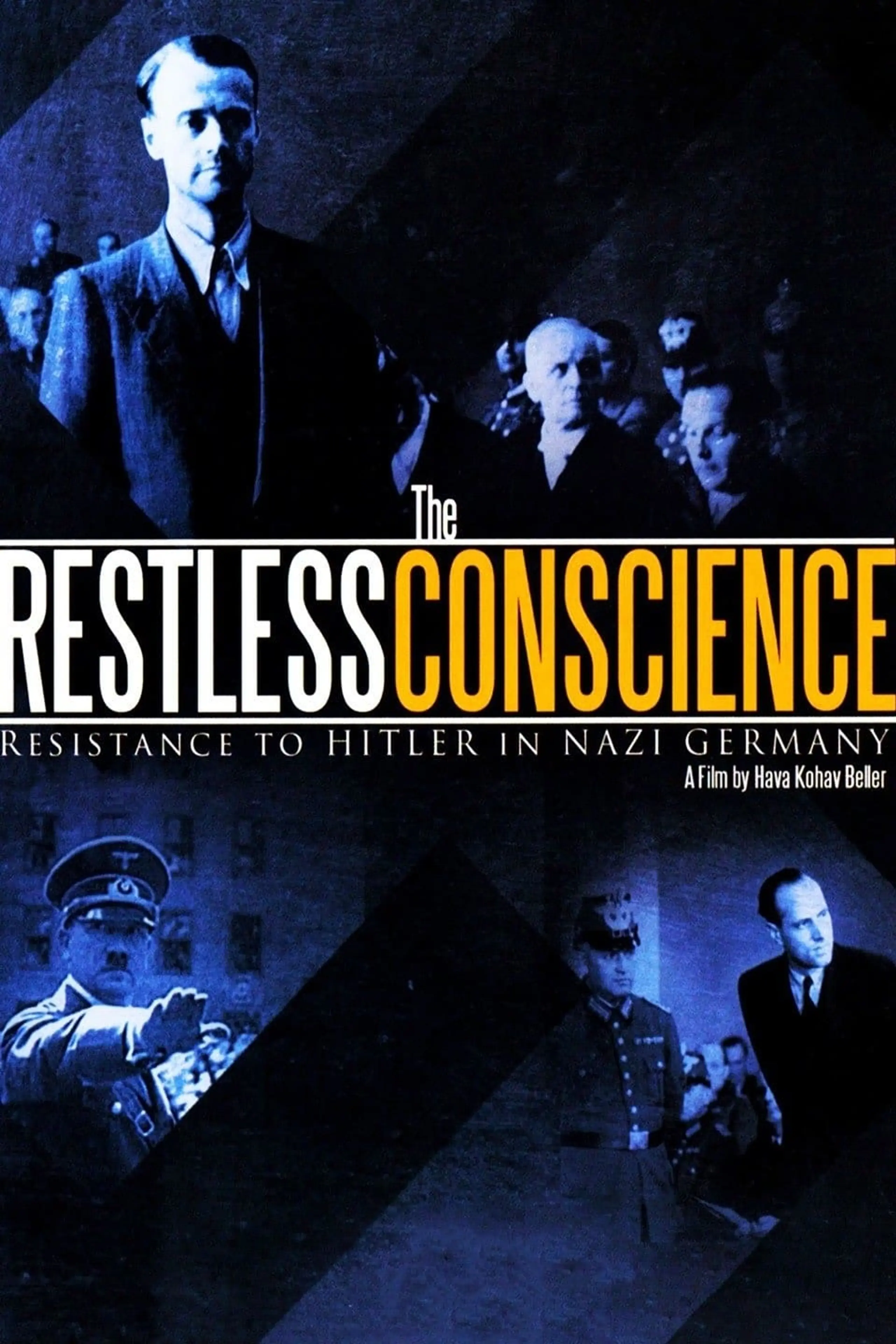 The Restless Conscience: Resistance to Hitler Within Germany 1933-1945