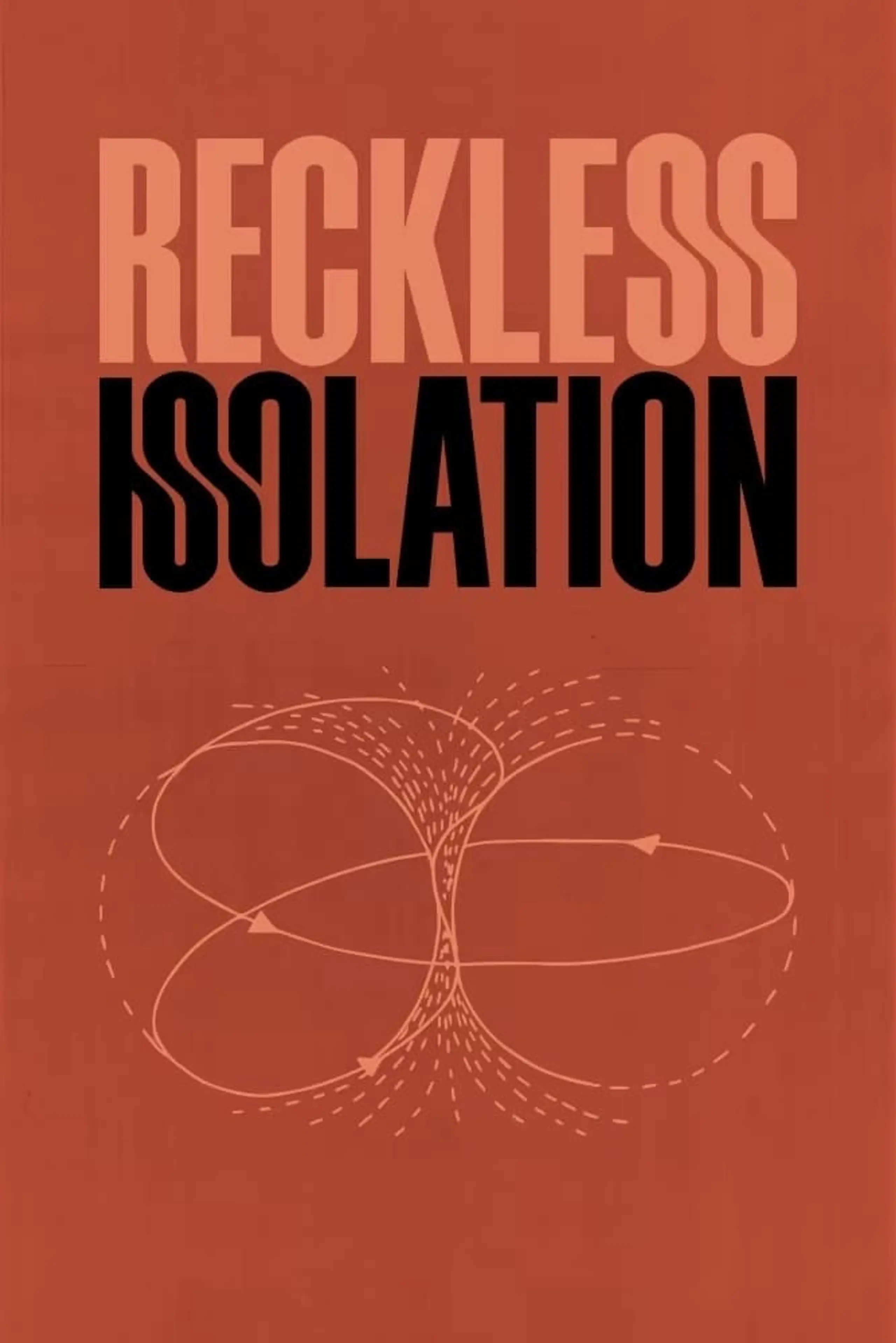 Reckless Isolation