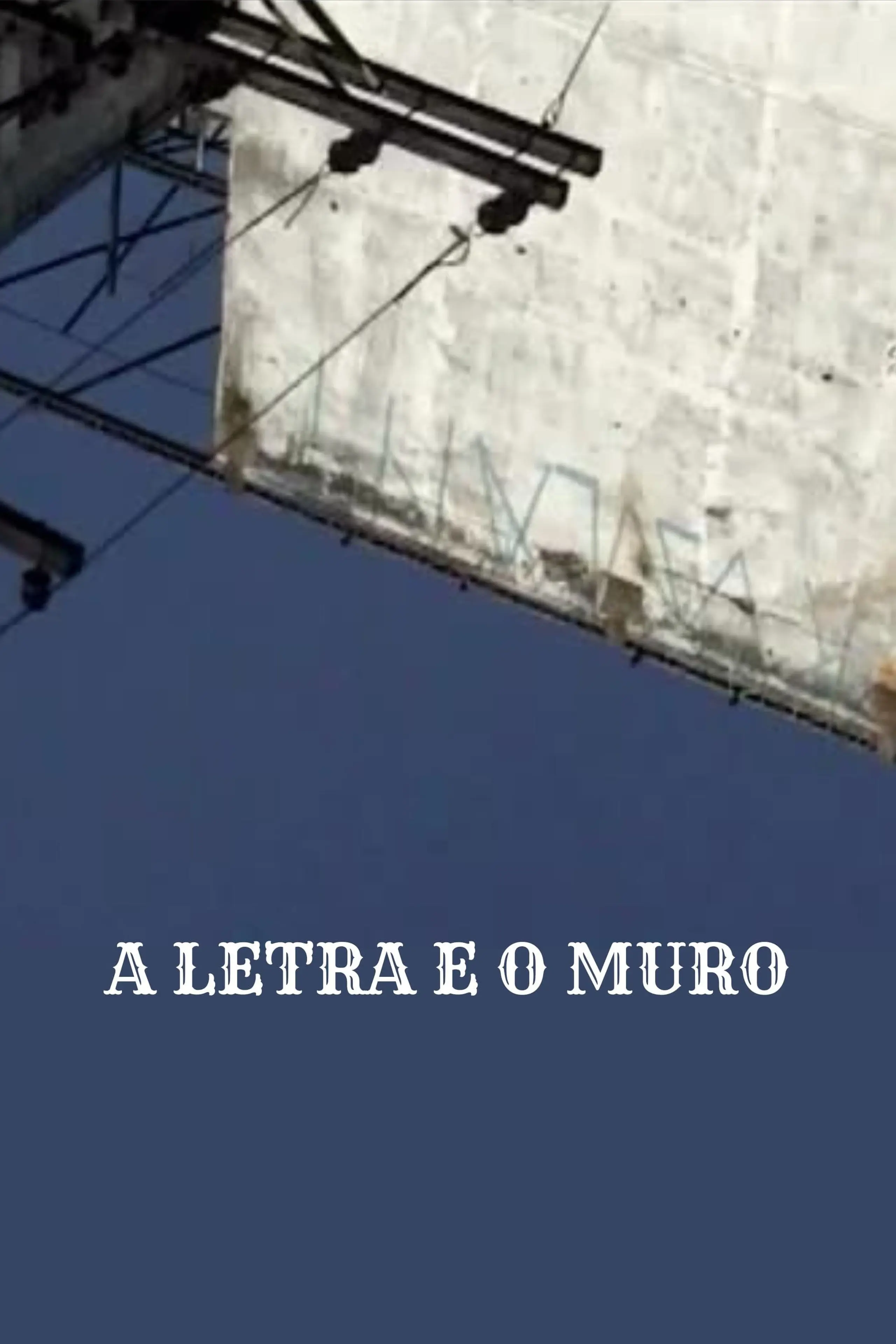 A Letra e o Muro