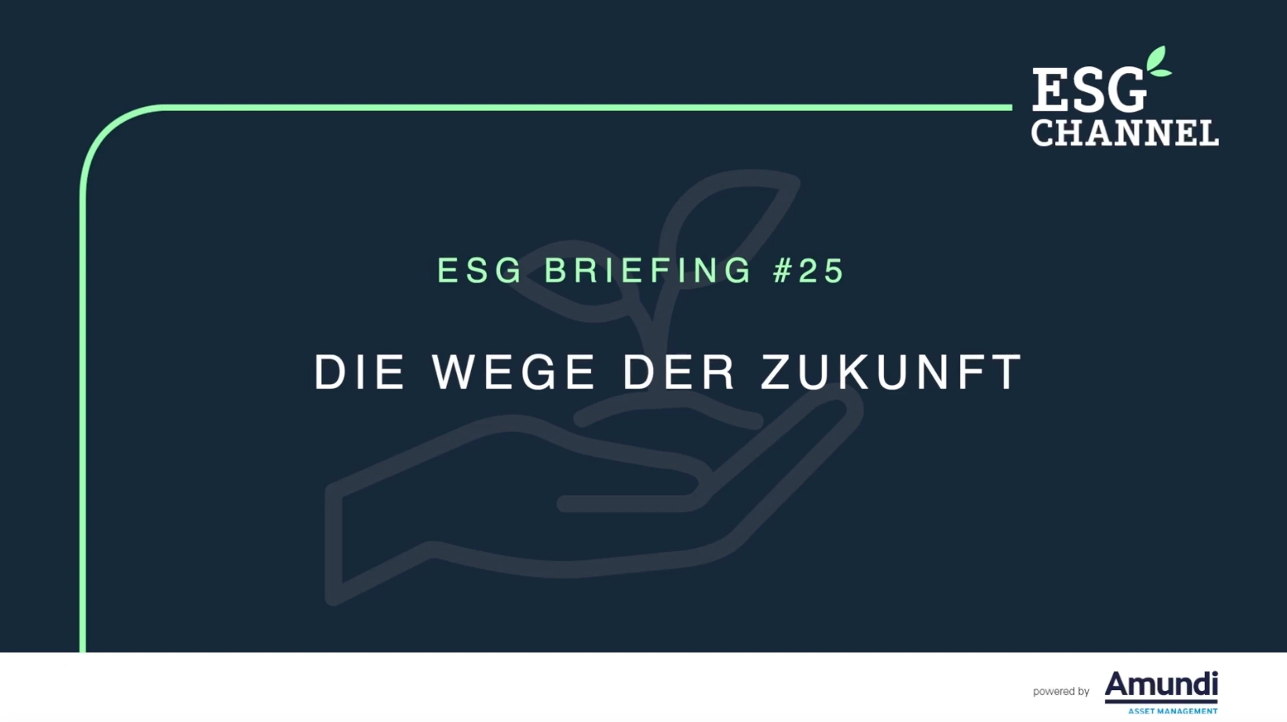 ESG-Briefing Nr. 25: Die Wege der Zukunft