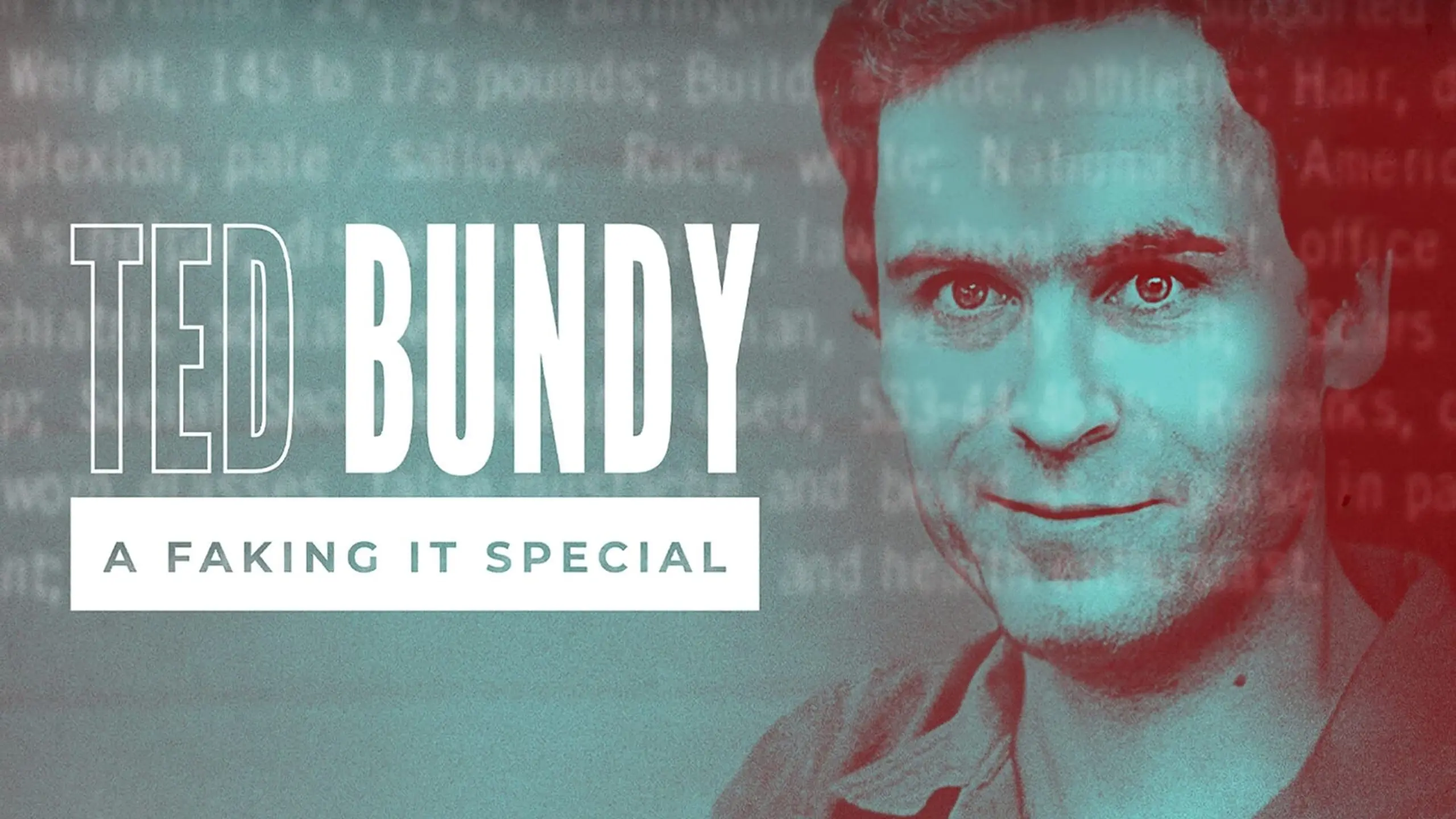 Ted Bundy: A Faking It Special