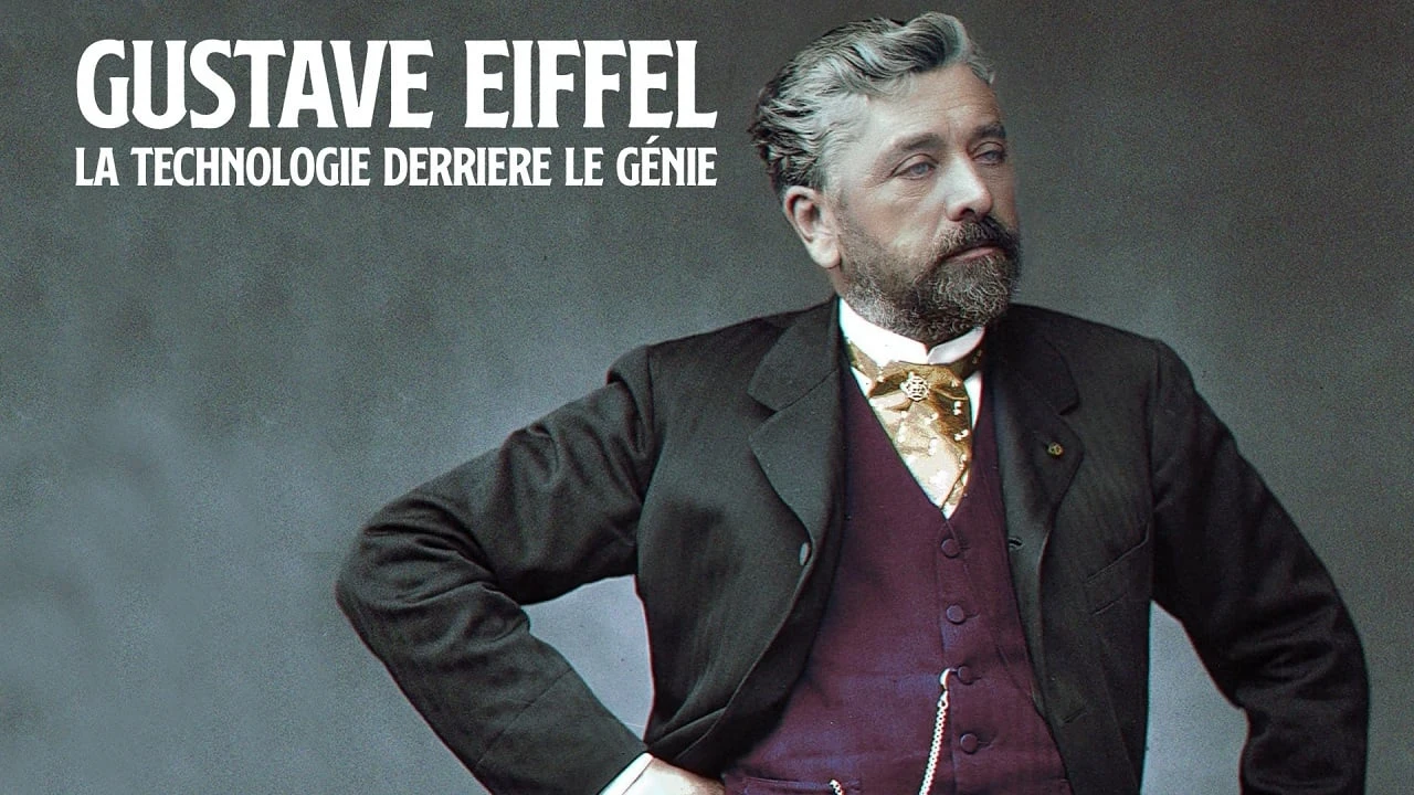 Gustave Eiffel, la technologie derrière le génie
