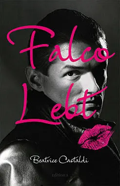 Das Buch "Falco lebt" von Beatrice Castaldi