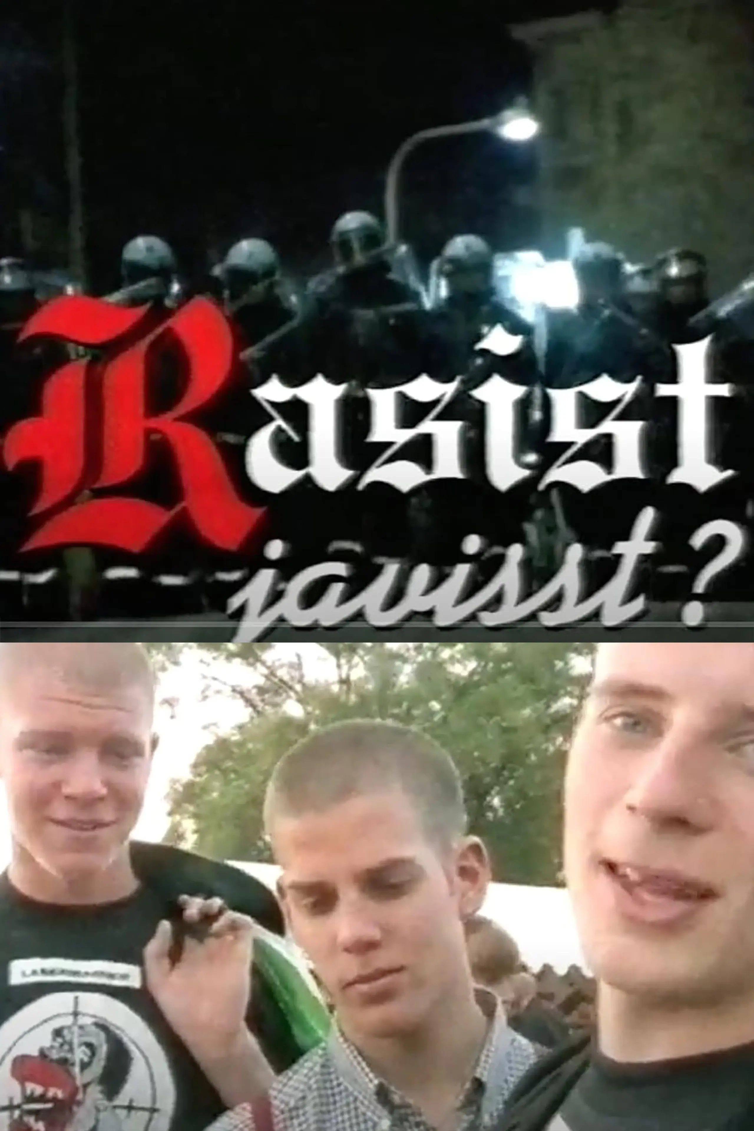 Rasist, Javisst?