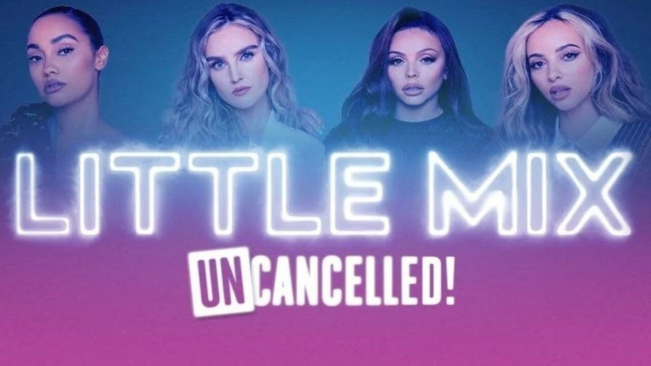 Little Mix UNcancelled!